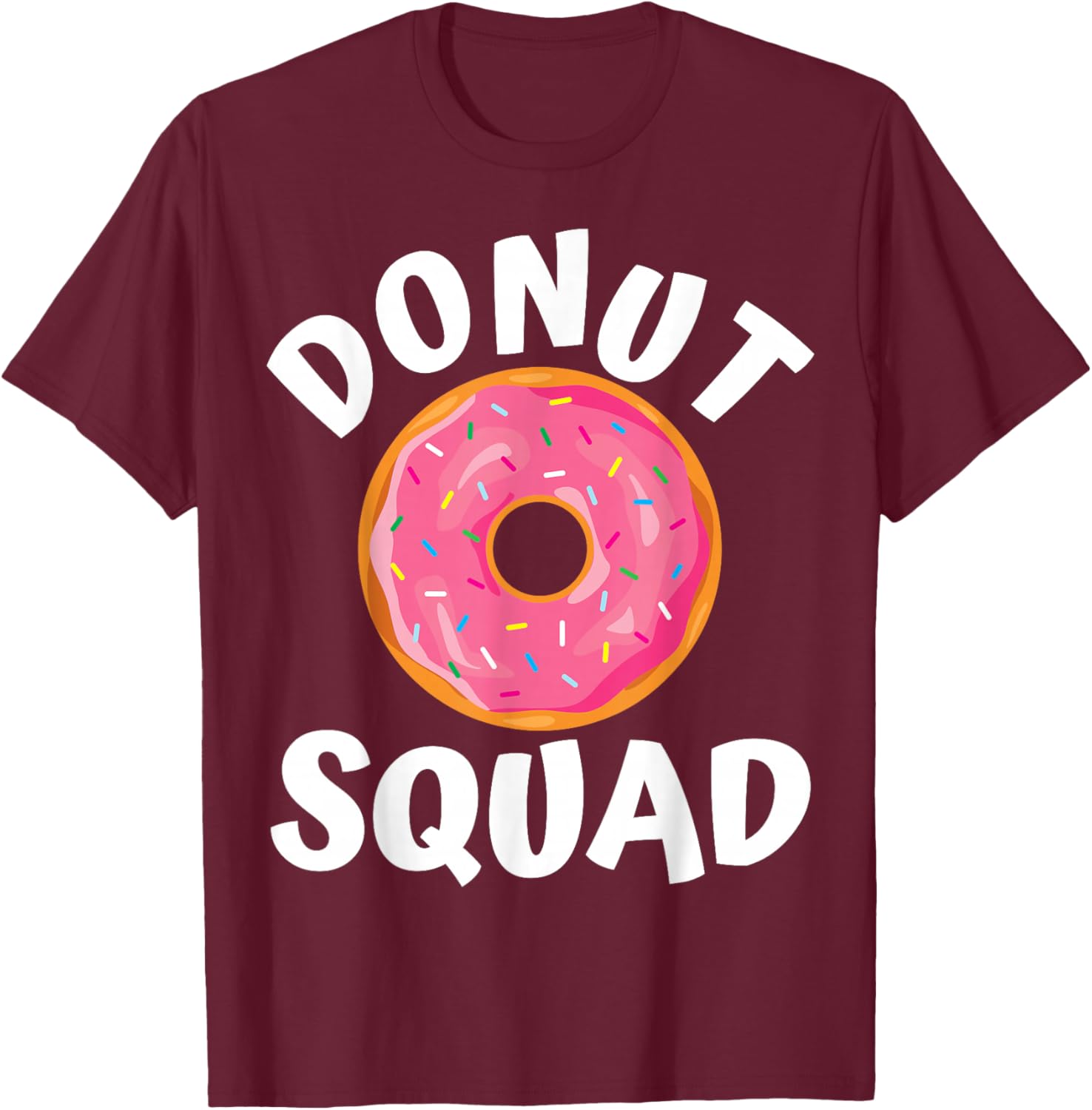 Donut Squad Donut Lover Funny Love Donut Gifts Bakery T-Shirt - T-Shirt | Maroon
