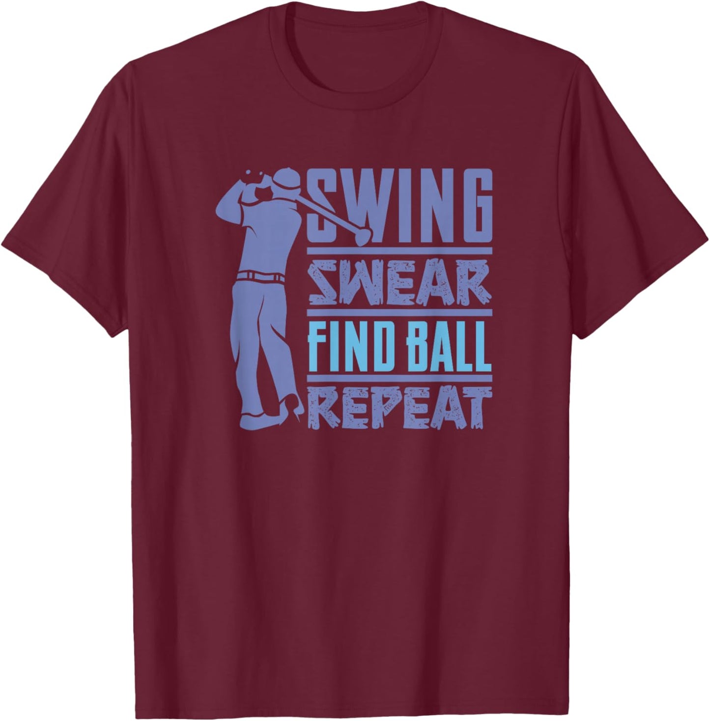 Swing, Swear, Find - Golf cart golfer costume - golfing T-Shirt - T-Shirt | Maroon