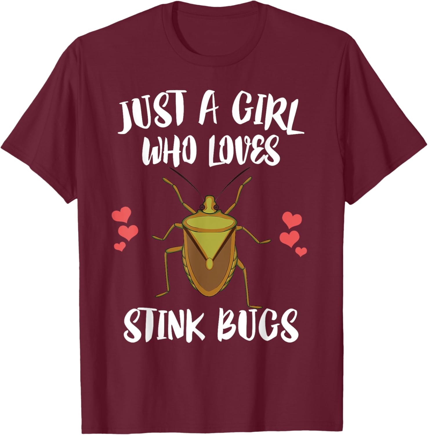 Just A Girl Who Loves Stink Bugs Insect Lover T-Shirt - T-Shirt | Maroon