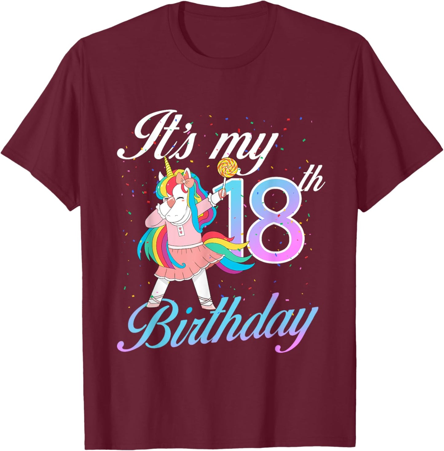It's My 18th Birthday Unicorn 18 Years Old Bday T-Shirt - T-Shirt | Maroon