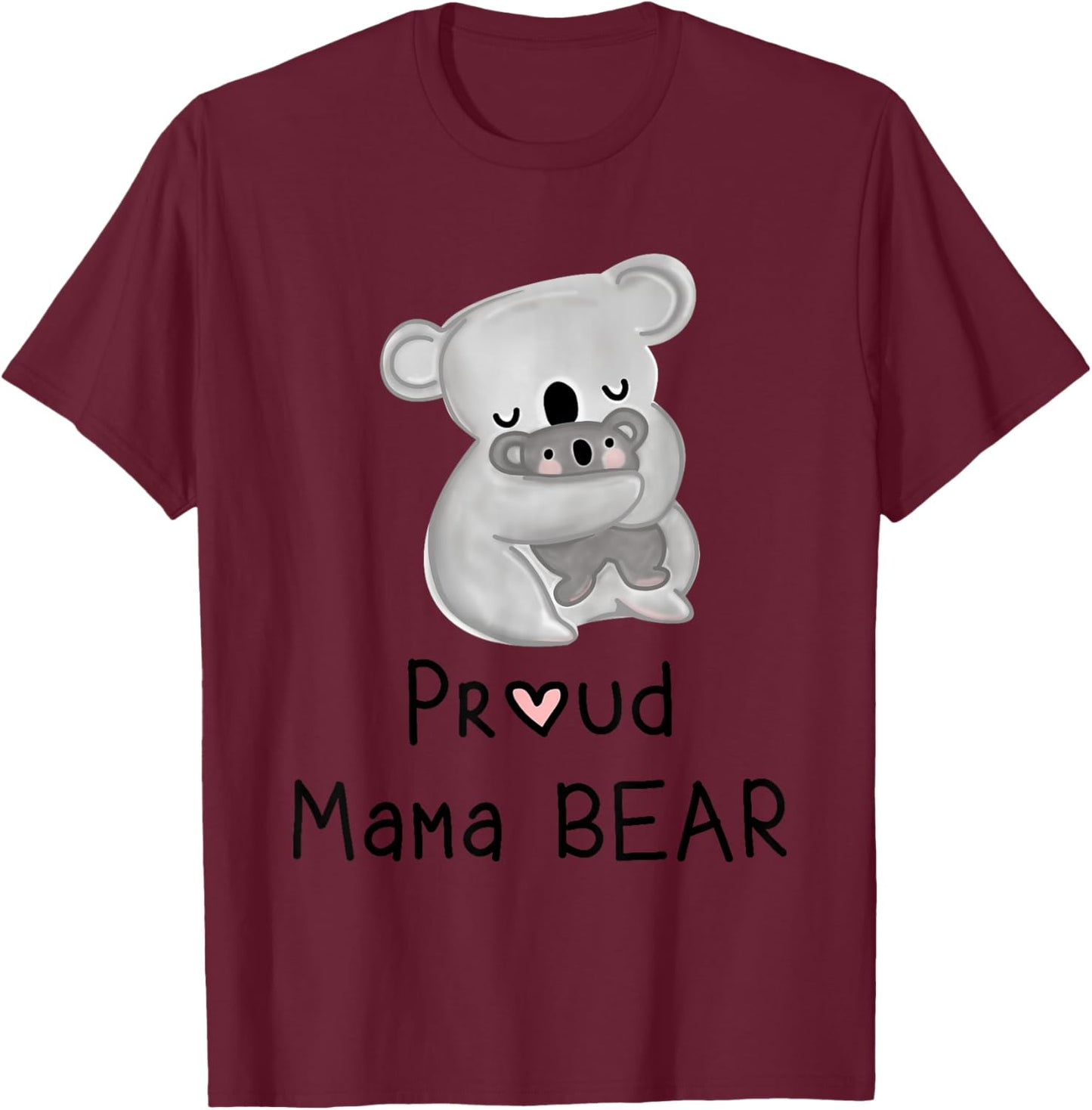 Cute Koala Mama Bear and Baby, Mothers Day Gifts T-Shirt - T-Shirt | Maroon