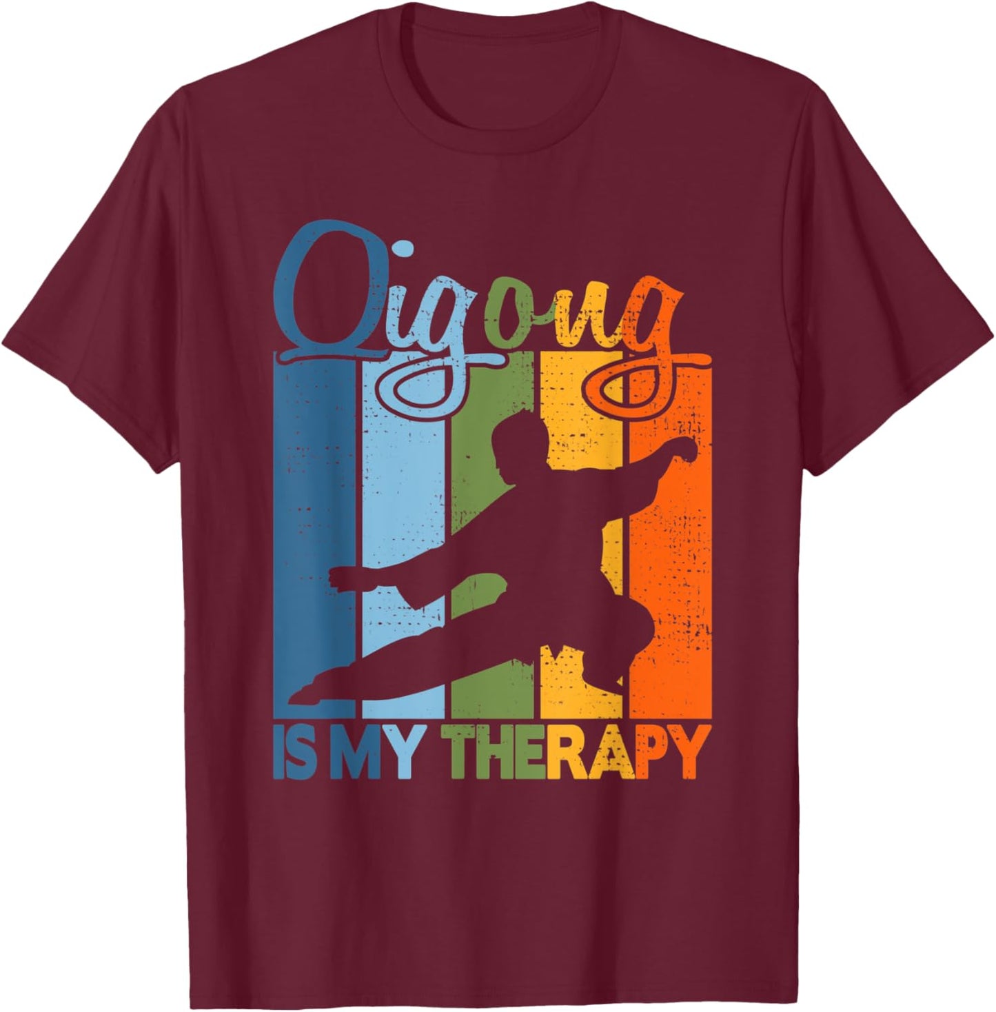 Qigong is my Therapy - Vintage Qigong T-Shirt - T-Shirt | Maroon