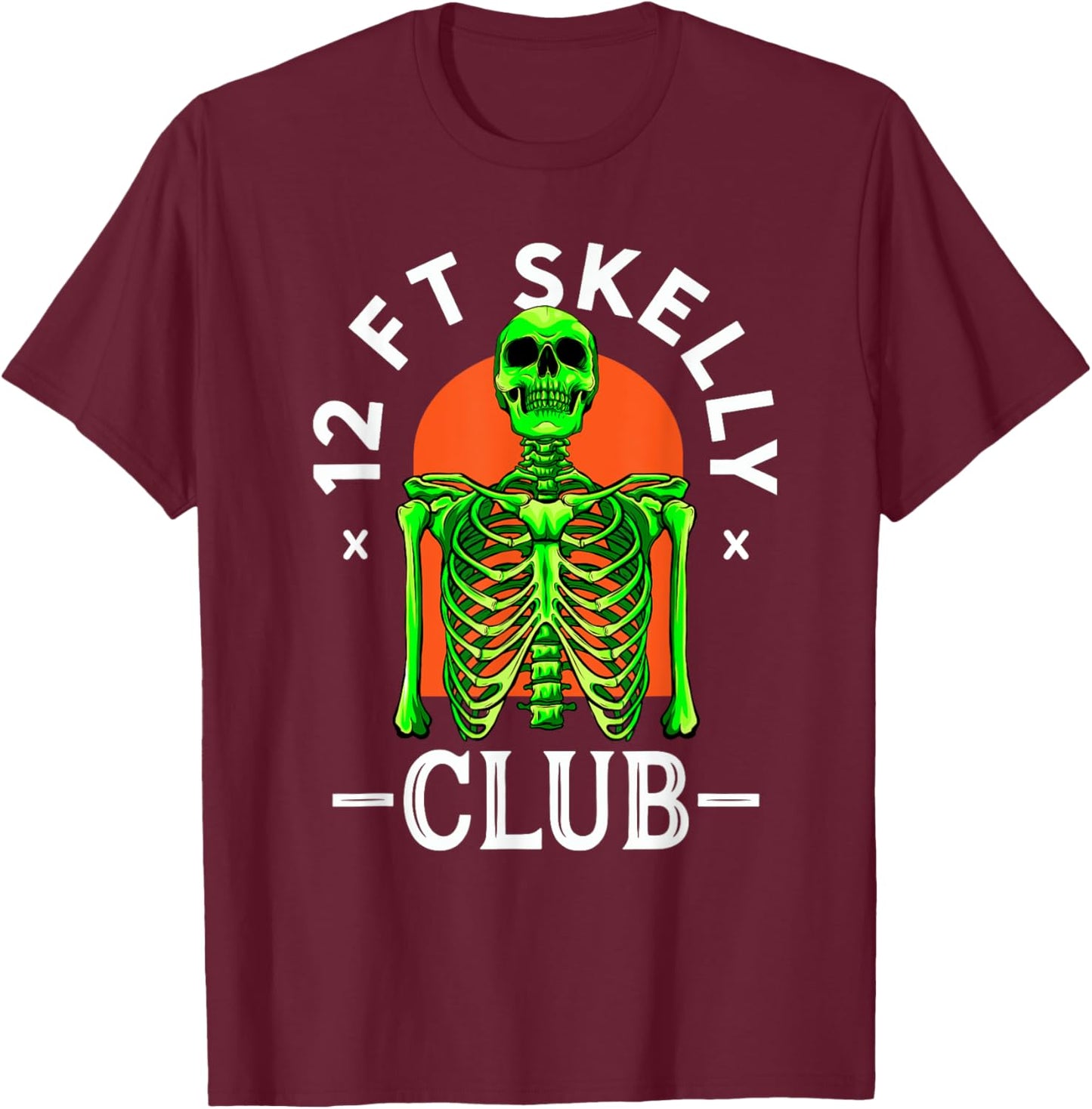 12ft Skelly Club - Halloween 12 Foot Skeleton Appreciation T-Shirt - T-Shirt | Maroon