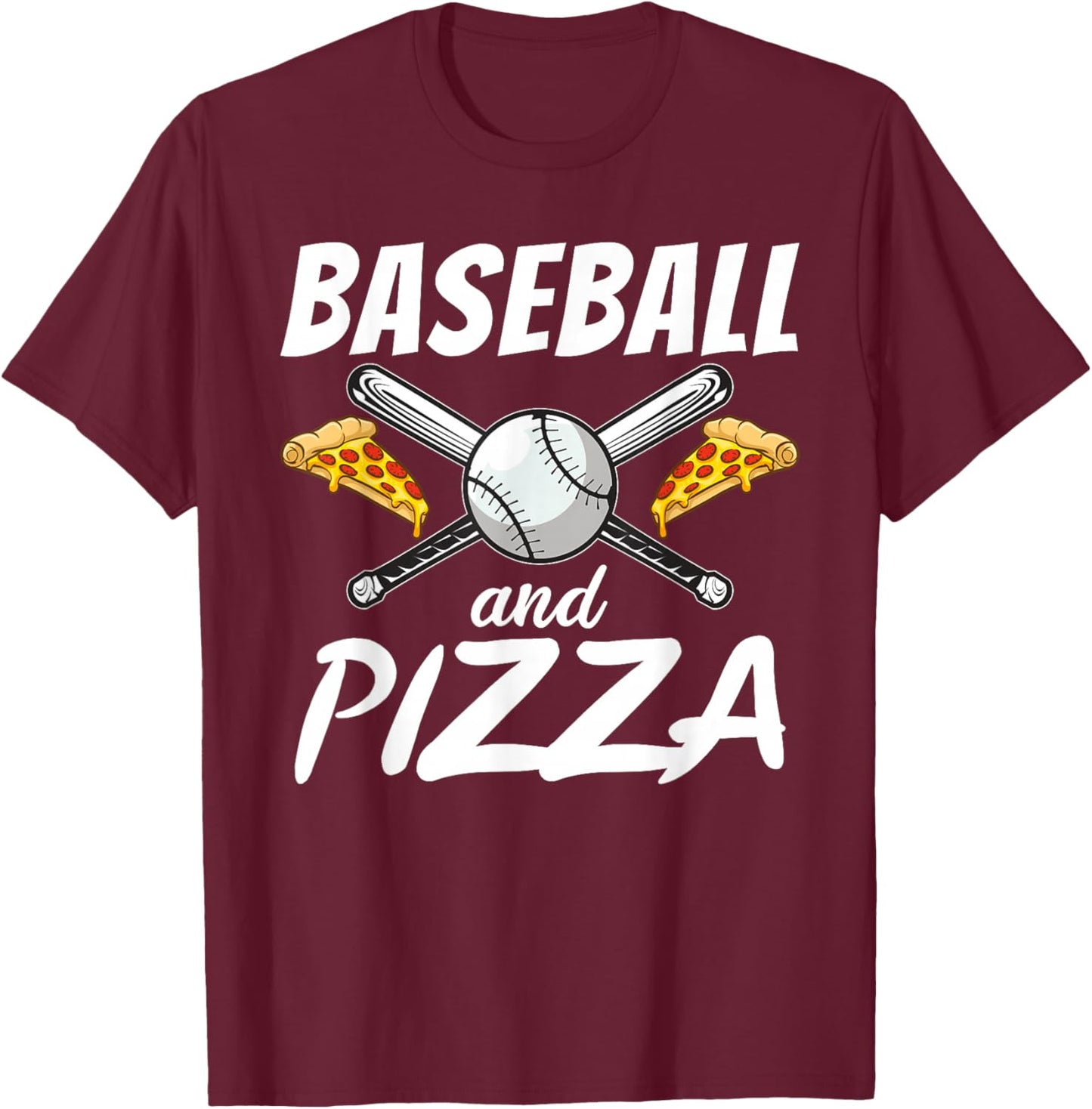 Baseball and Pizza Snack Pizzalove Pizza T-Shirt - T-Shirt | Maroon