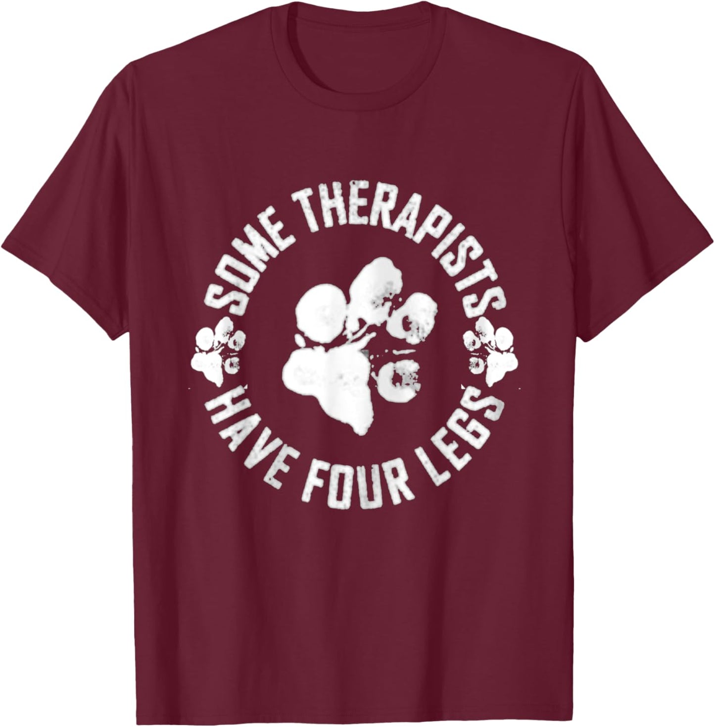 Vintage Some therapists have four legs Dog Paws Dog Lovers T-Shirt - T-Shirt | Maroon