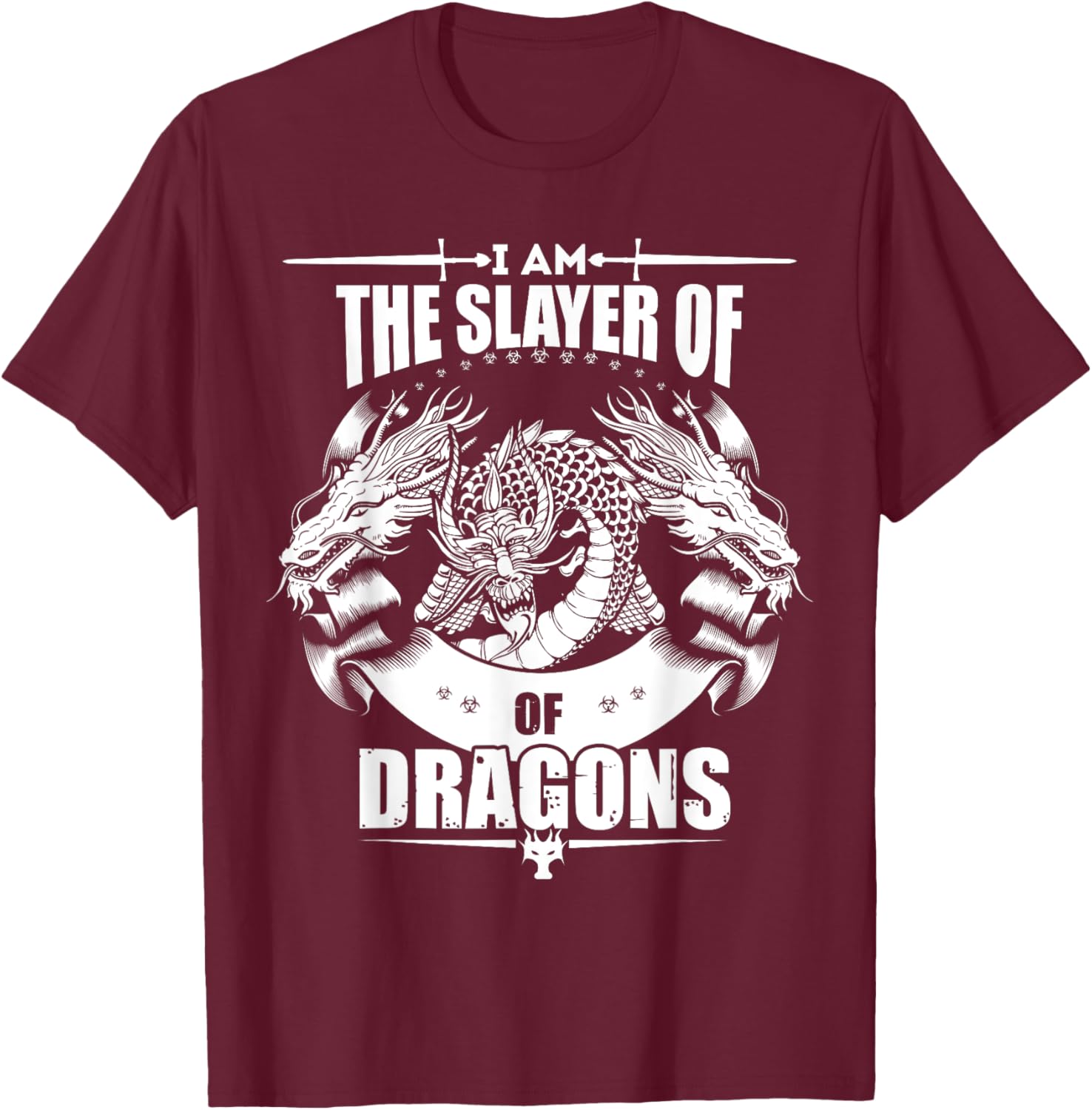 I Am The Slayer of Dragons Fantasy Medieval Hero T-Shirt - T-Shirt | Maroon