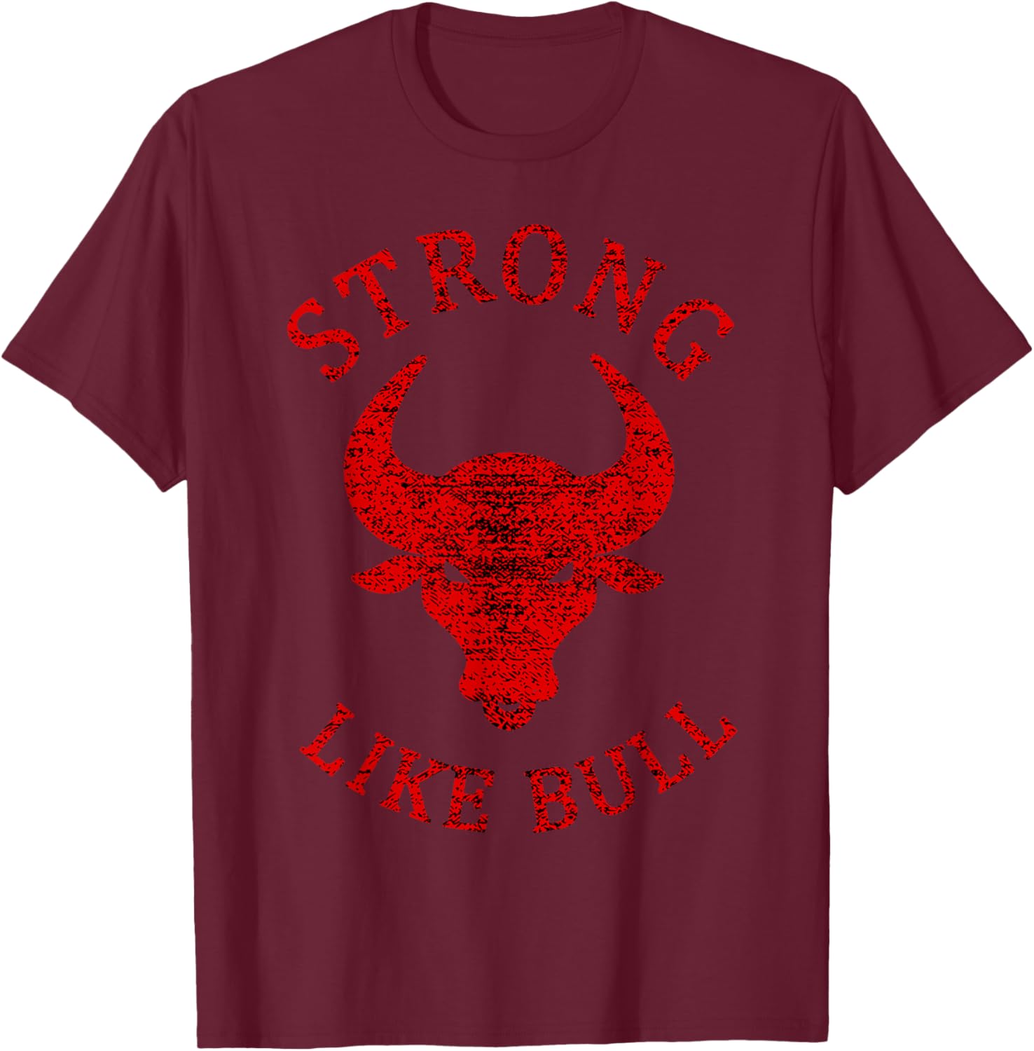 Strong Like Bull Bodybuilding And Power Lifting T-Shirt - T-Shirt | Maroon