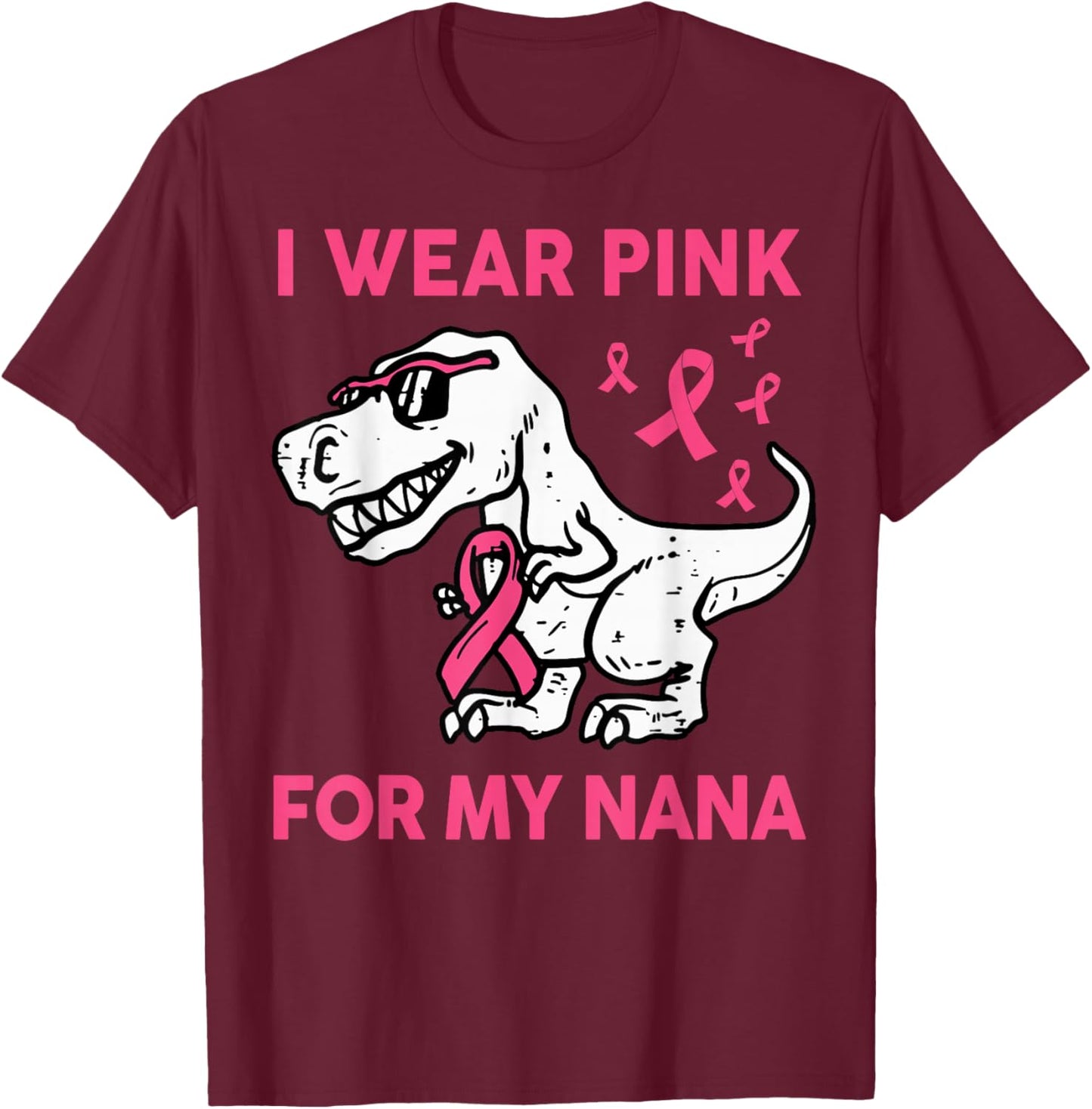 Breast Cancer Shirts Kids Toddler I Wear Pink For My Nana T-Shirt - T-Shirt | Maroon