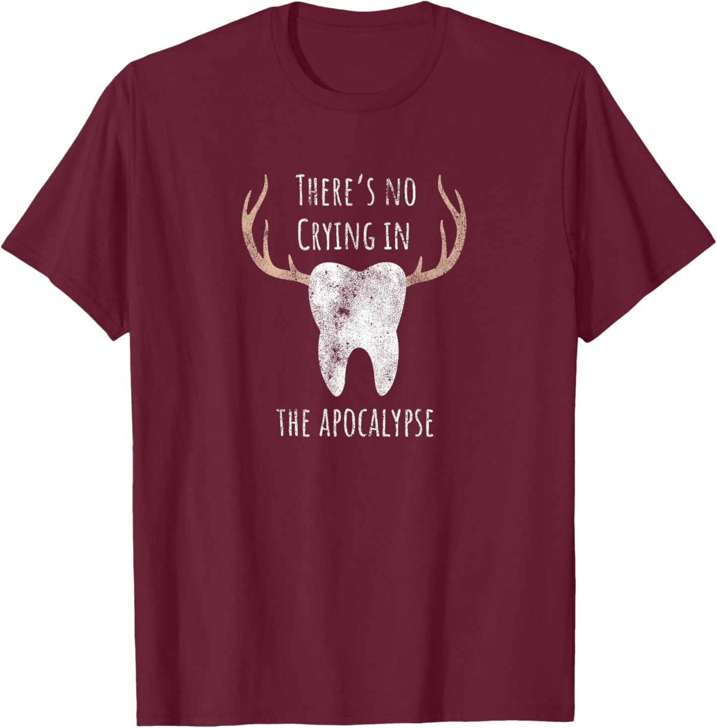 There's No Crying in the Apocalypse Funny Sweet Tooth Antler T-Shirt - T-Shirt | Maroon