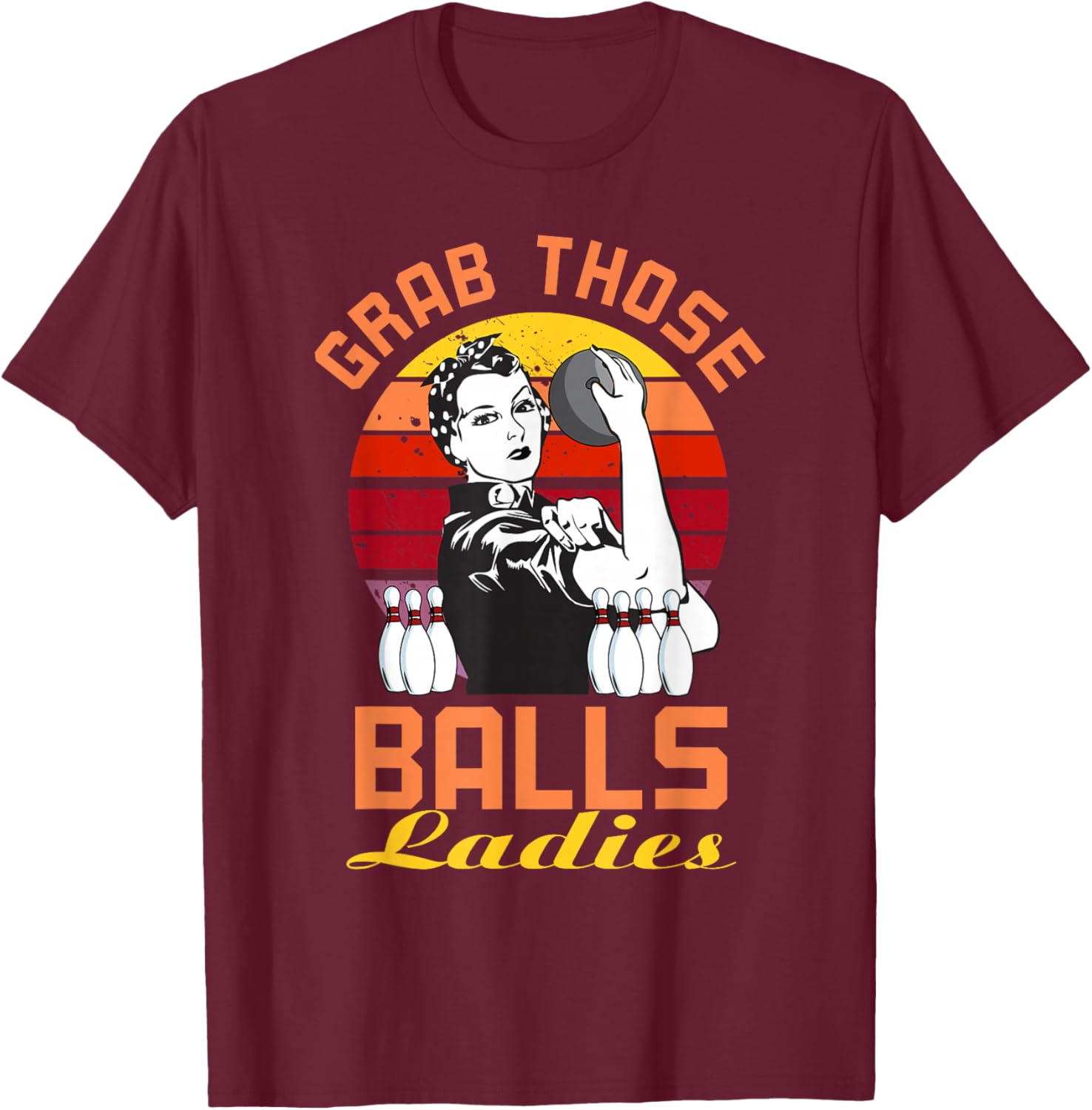 Grab Those Balls Ladies Bowling Retro , Fun Bowling T-Shirt - T-Shirt | Maroon