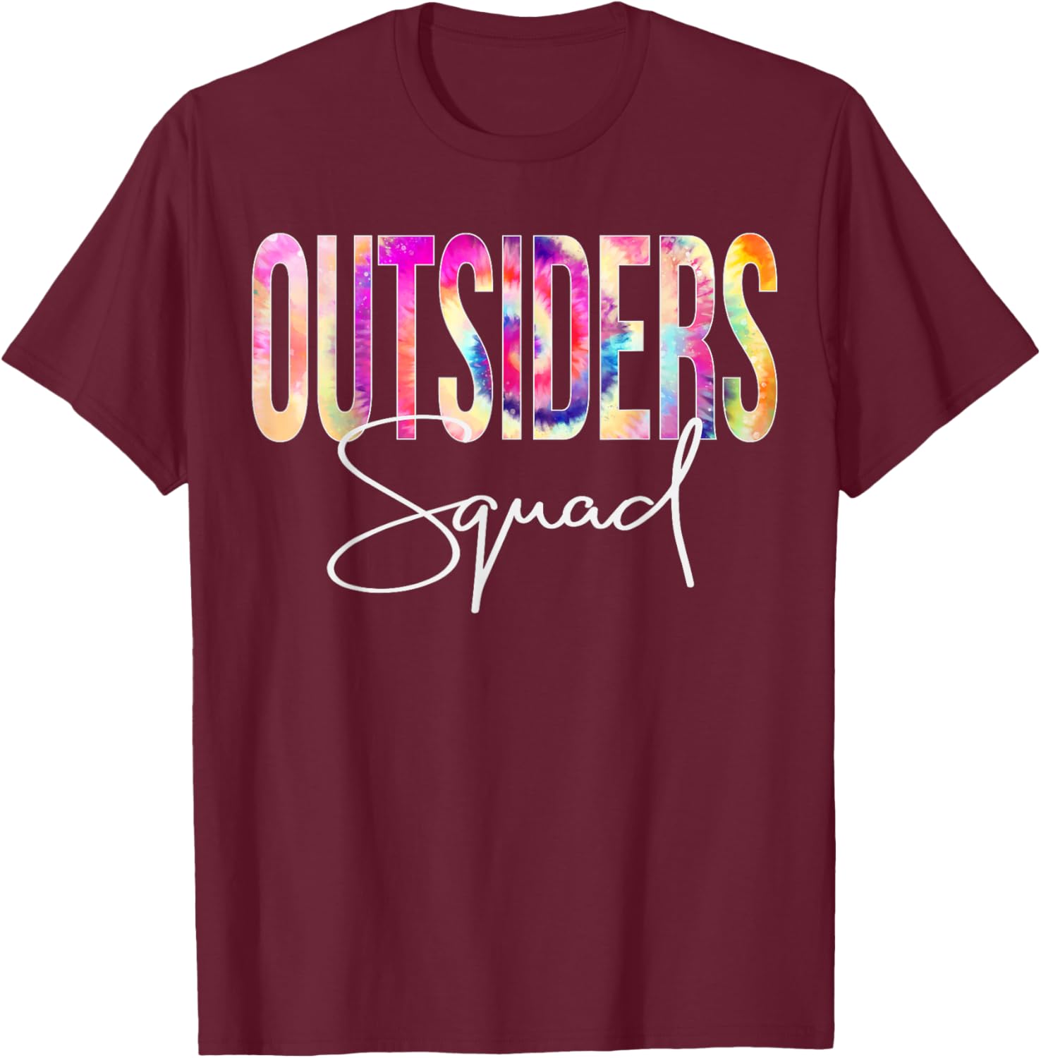 Outsiders Squad Tie Dye Back to School Women Appreciation T-Shirt - T-Shirt | Maroon