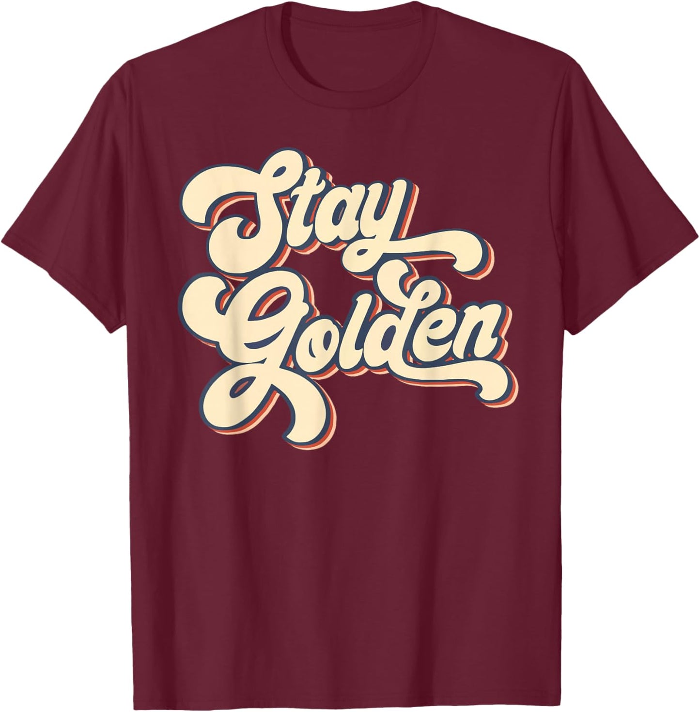 Stay Golden The Golden Girls T-Shirt - T-Shirt | Maroon