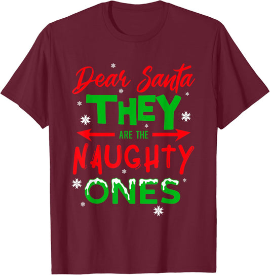 Dear Santa They are The Naughty Ones Christmas T-Shirt - T-Shirt | Maroon