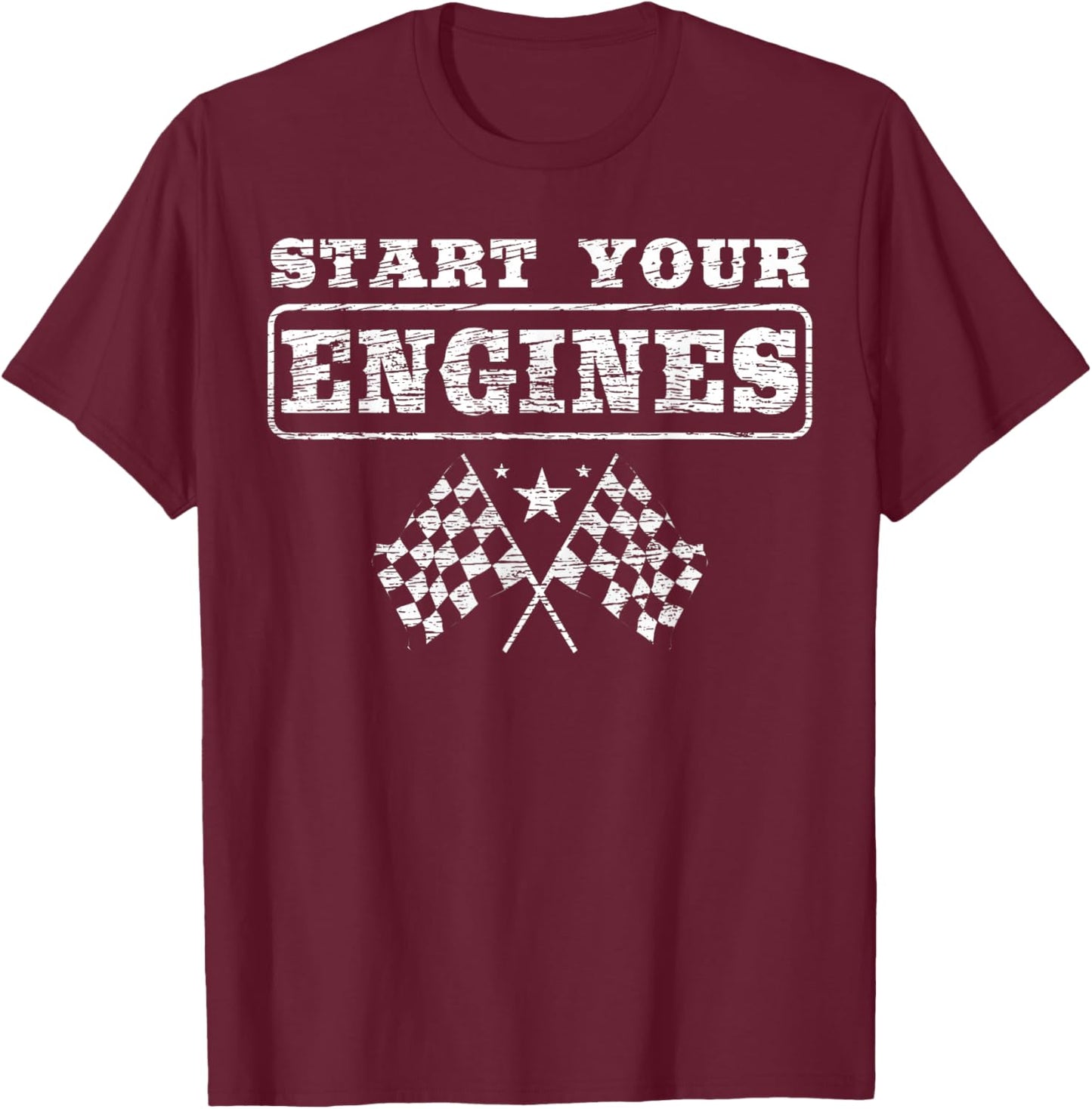 New Start Your Engines for a Car and Bike Racer Autocross T-Shirt - T-Shirt | Maroon
