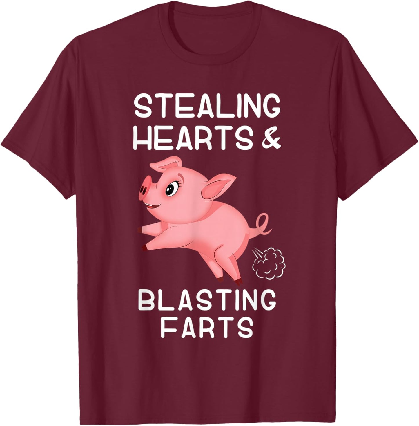 Farting funny pig saying Stealing Hearts and Blasting Farts T-Shirt - T-Shirt | Maroon