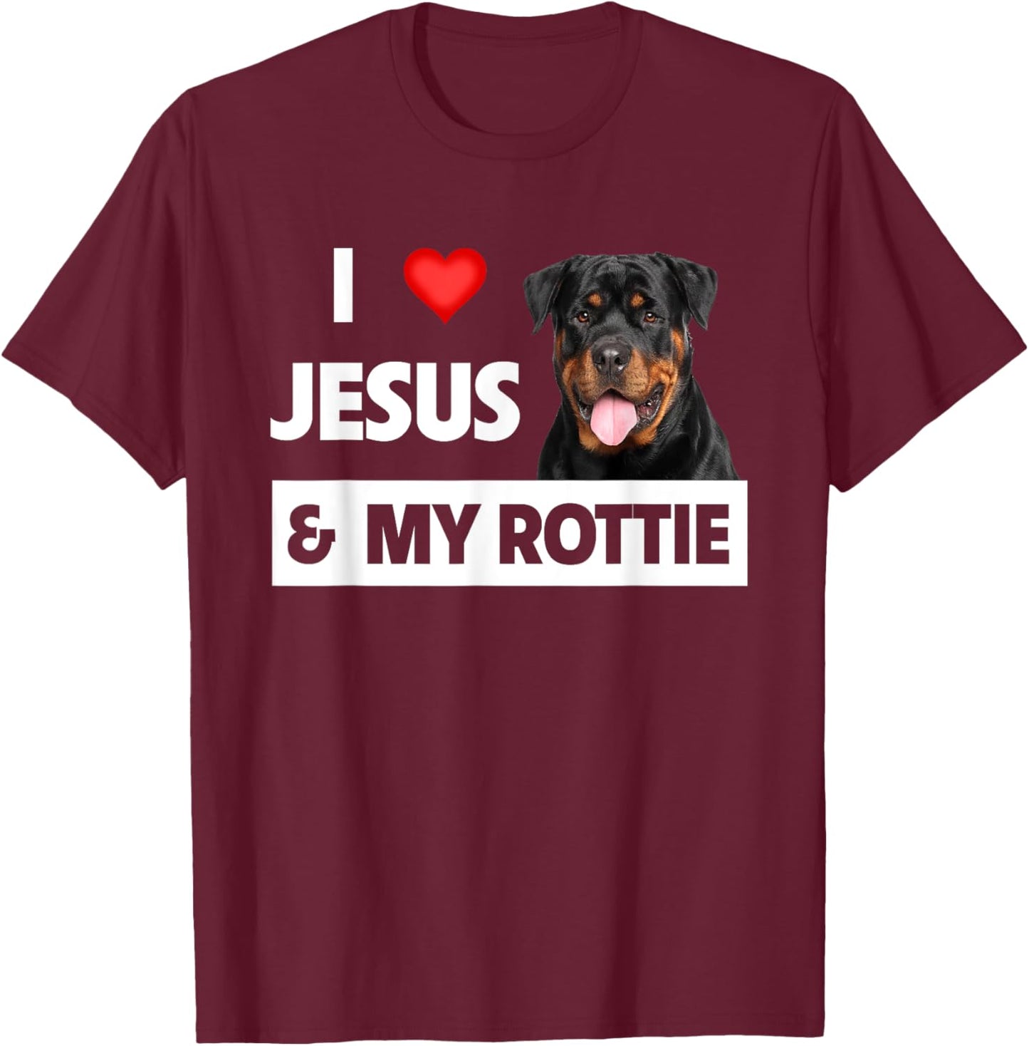I Love Jesus and My Rottie Dog Mom Dad Pet Parent Rottweiler Men Women T-Shirt - T-Shirt | Maroon