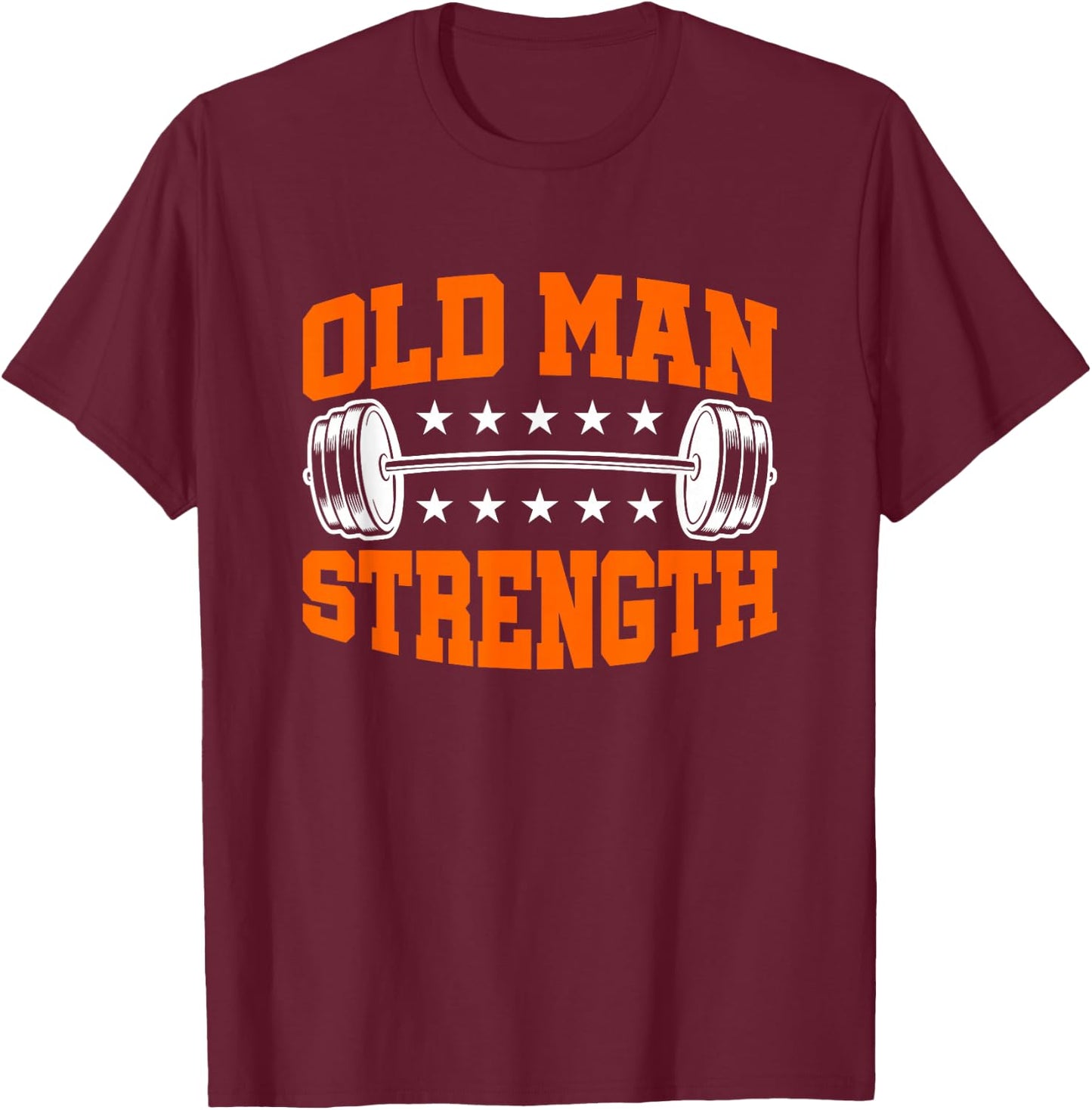 Old Man Strength Gym Workout Sport T-Shirt - T-Shirt | Maroon