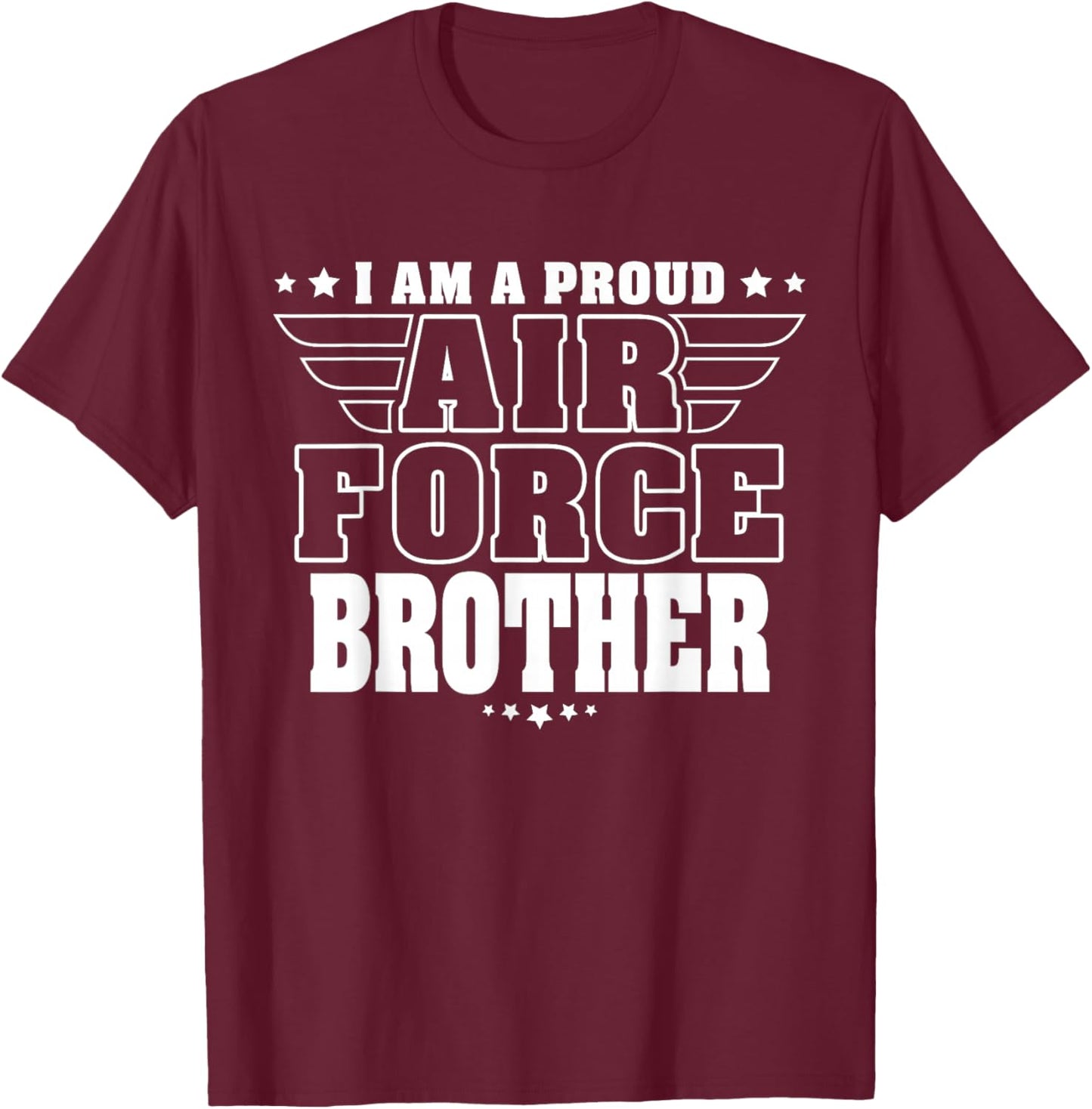 Proud Air Force Brother Patriotic Pride Military Sibling T-Shirt - T-Shirt | Maroon