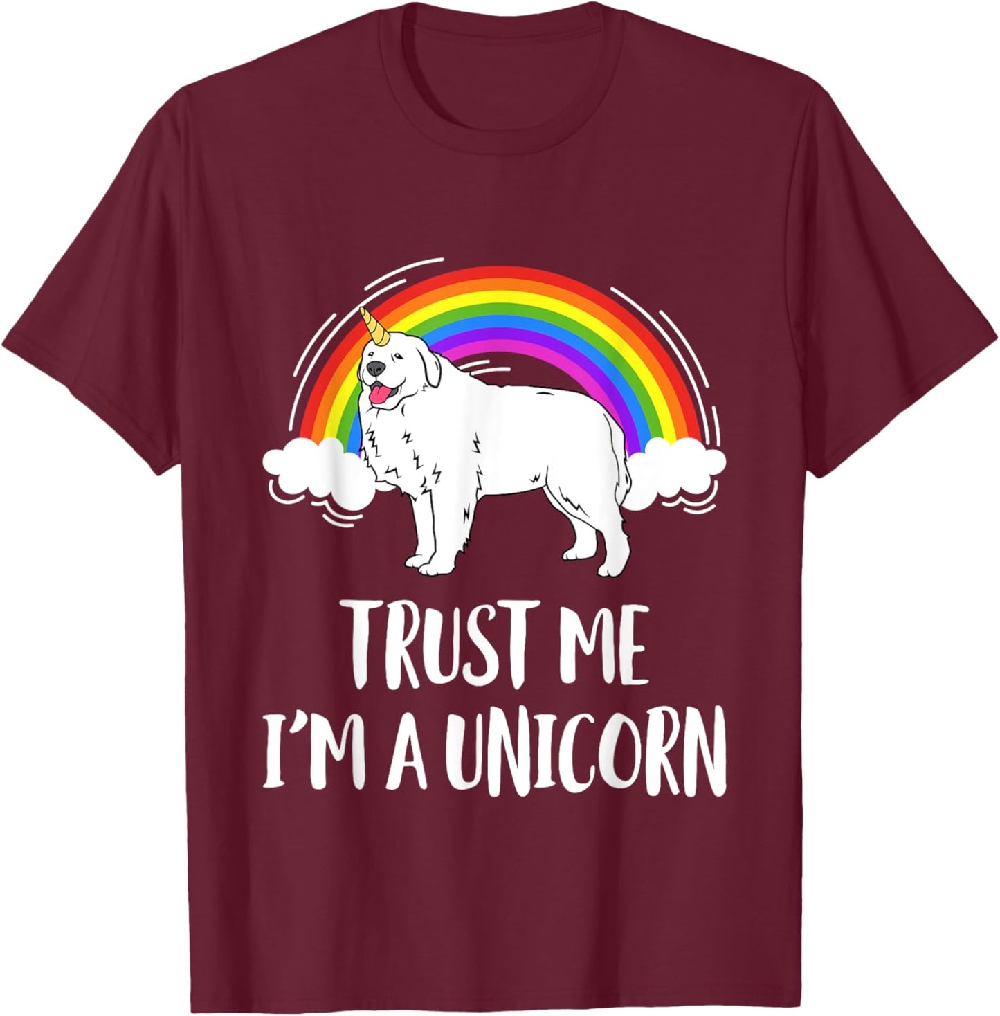 Trust Me I'm A Unicorn Great Pyrenees Pyrenean Dog Women Girls Kids T-Shirt - T-Shirt | Maroon