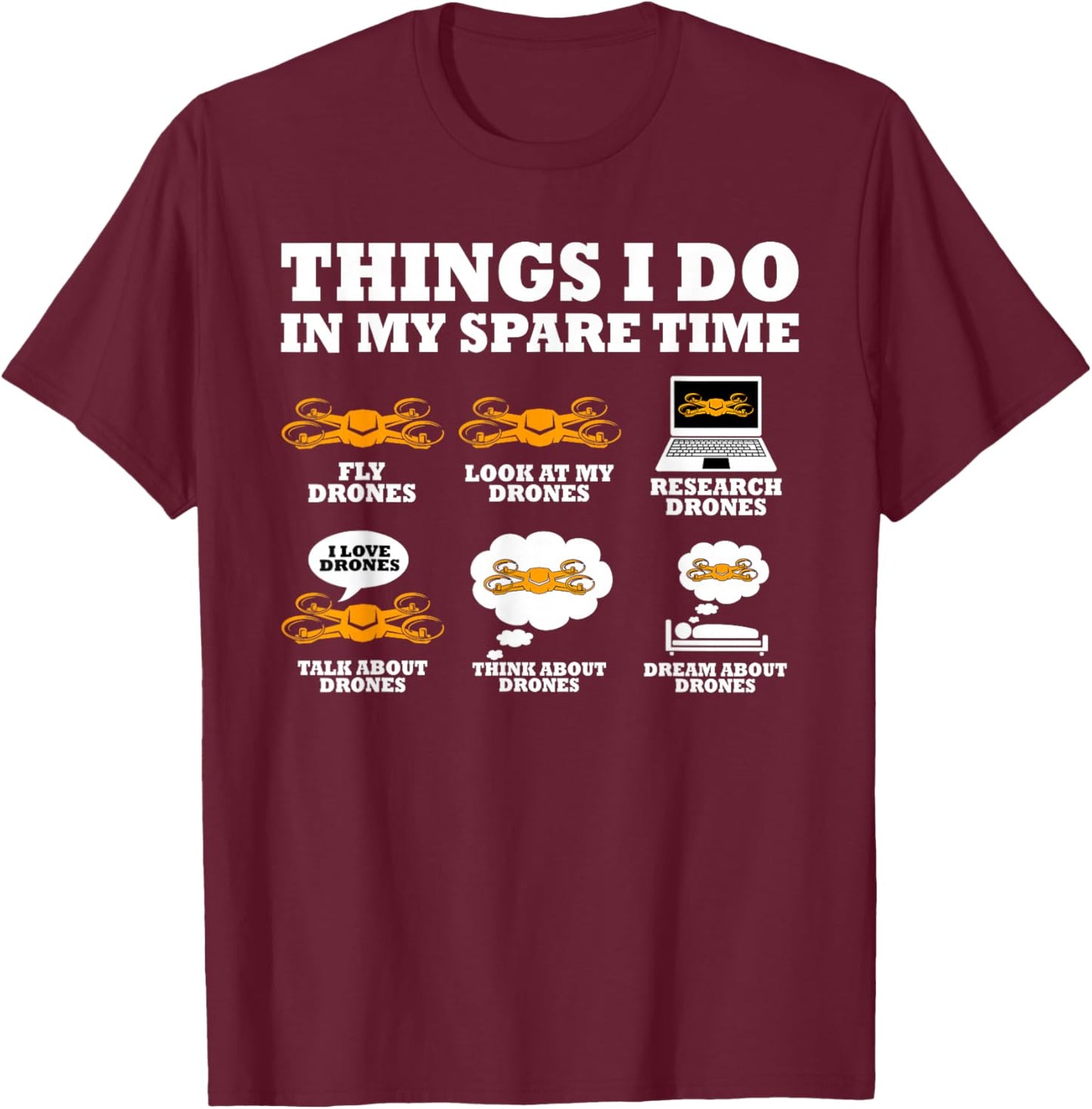 Things I Do in My Spare Time Drone Pilot Quadcopter FPV T-Shirt - T-Shirt | Maroon