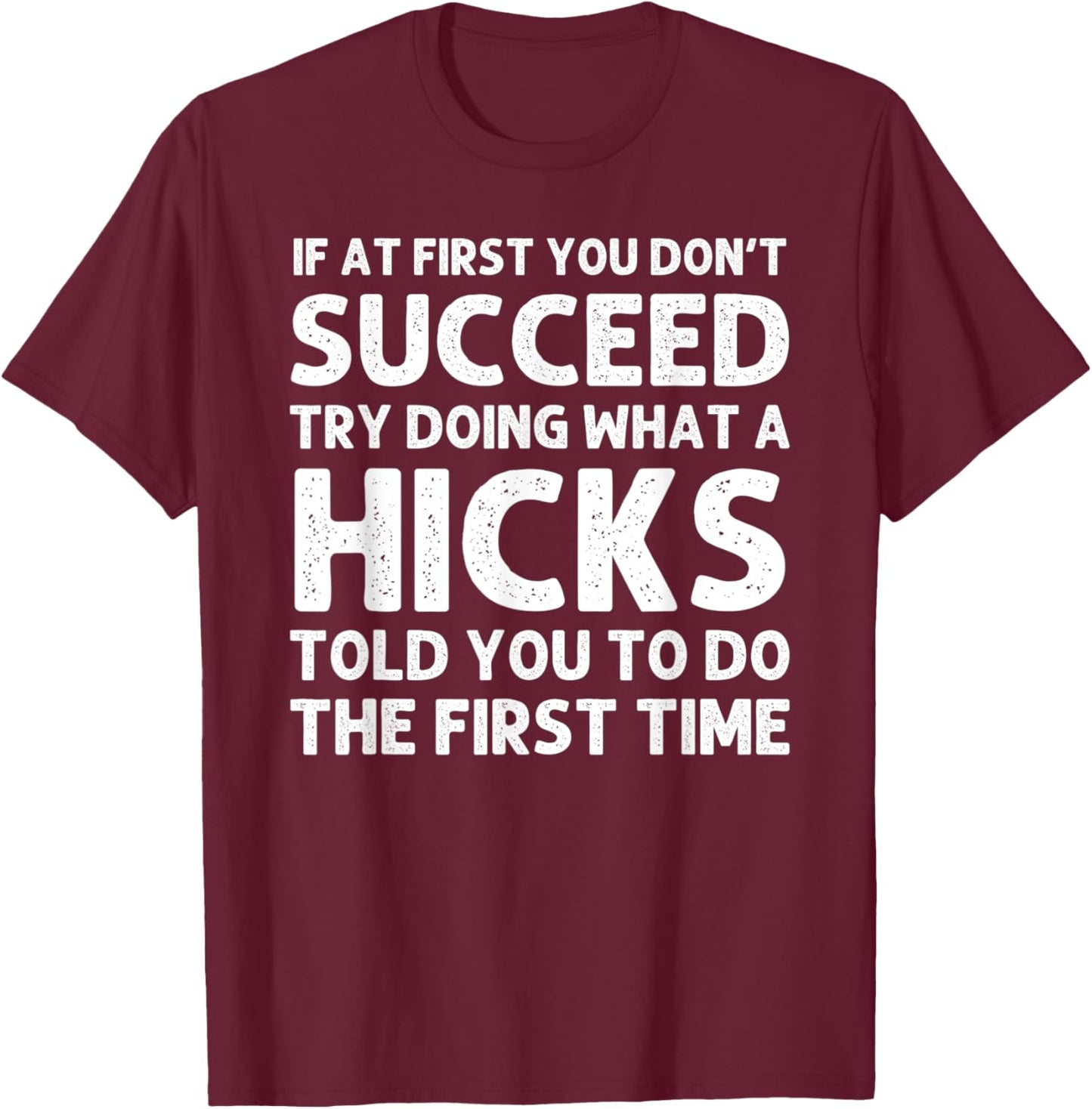 HICKS Funny Surname Family Tree Birthday Reunion Idea T-Shirt - T-Shirt | Maroon