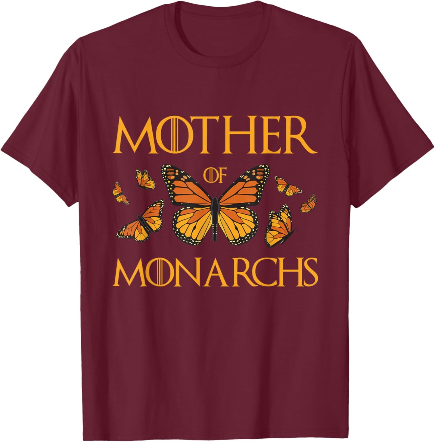 Mother of Monarchs - Butterfly Lover Insect Butterflies T-Shirt - T-Shirt | Maroon