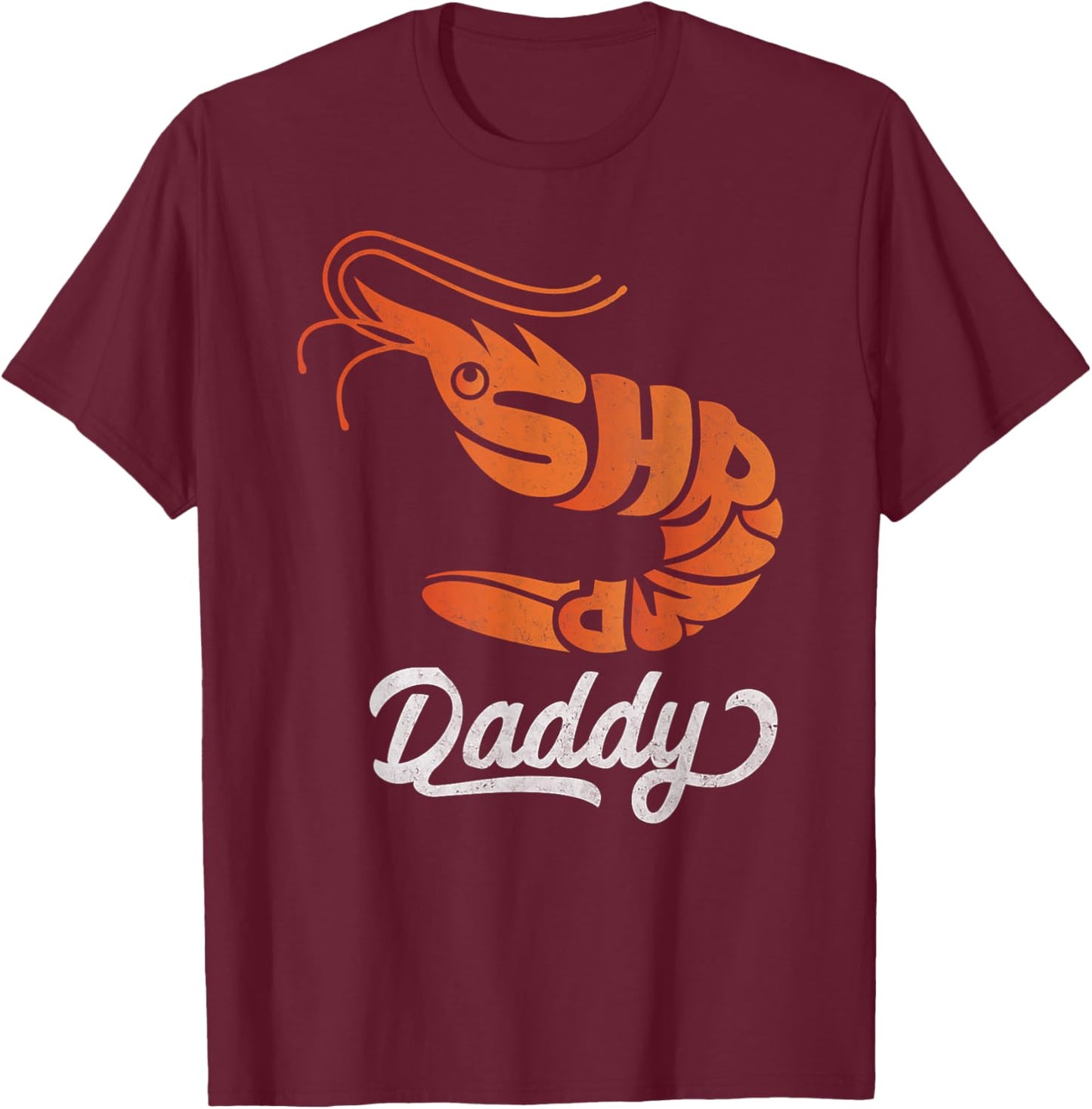 Shrimp Daddy Retro Vintage Orange Shrimp Aquarium Fish Prawn T-Shirt - T-Shirt | Maroon