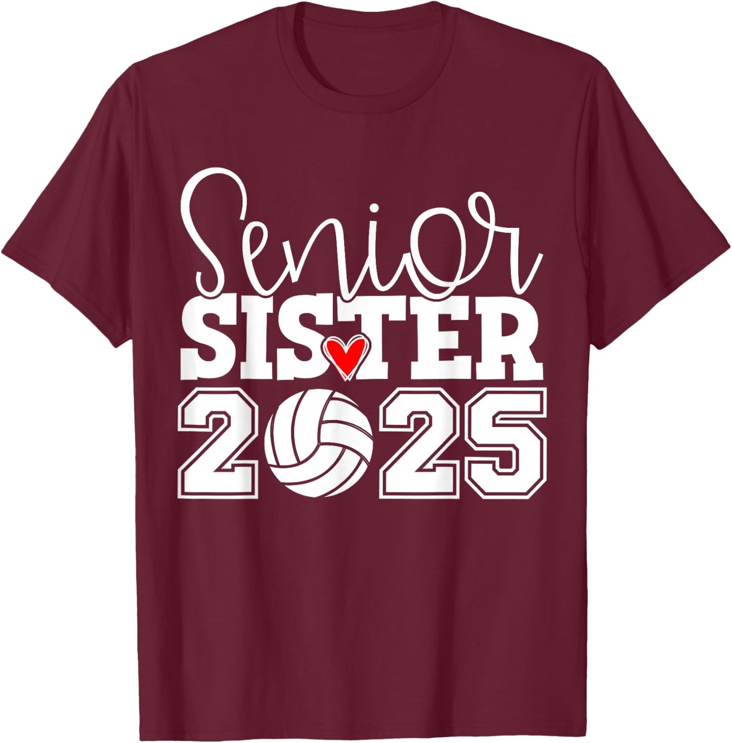 Senior Volleyball Sister 2025 Class Of 2025 Graduation T-Shirt - T-Shirt | Maroon