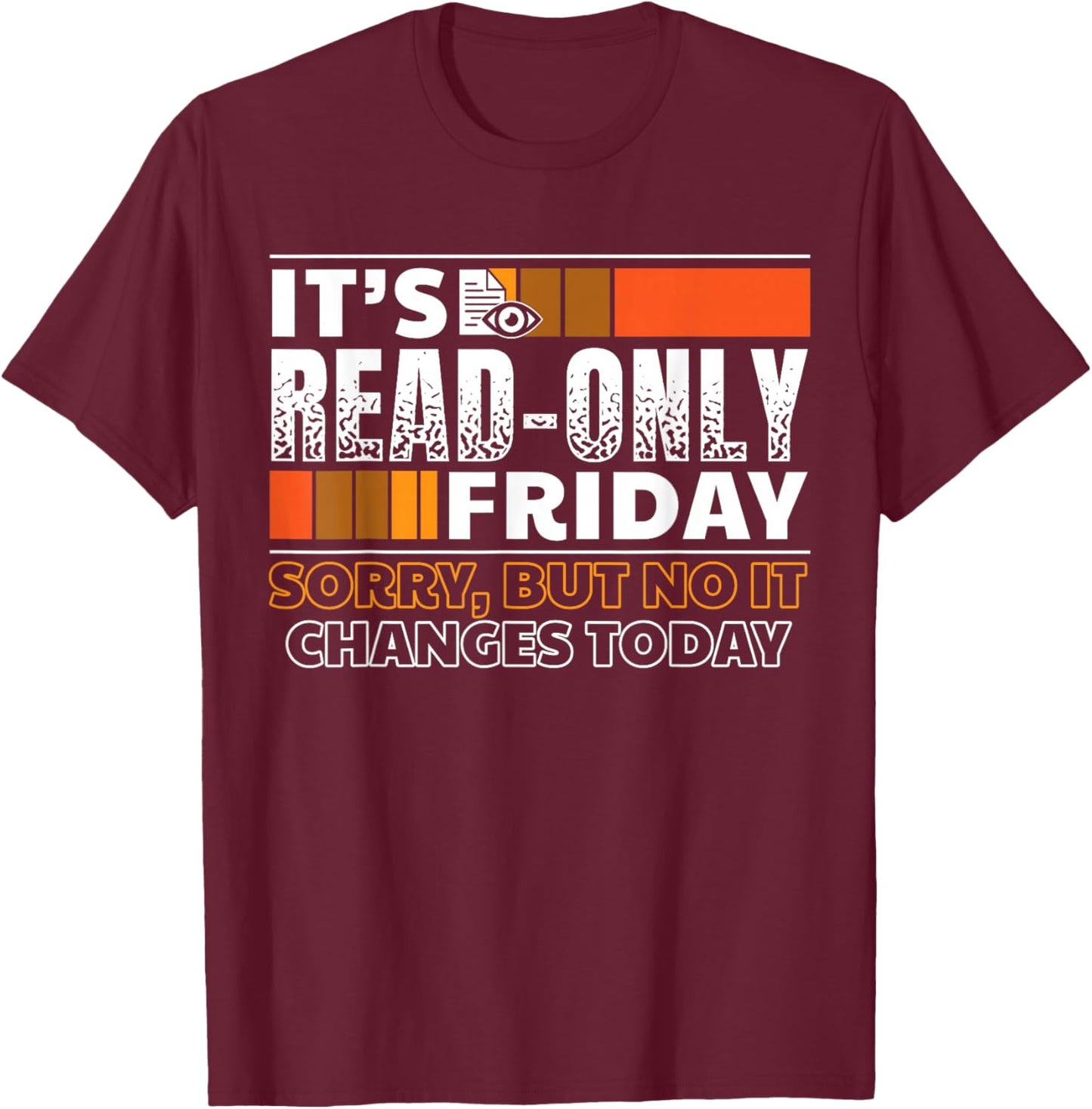 It's Read-Only Friday | Software Developer Gift T-Shirt - T-Shirt | Maroon