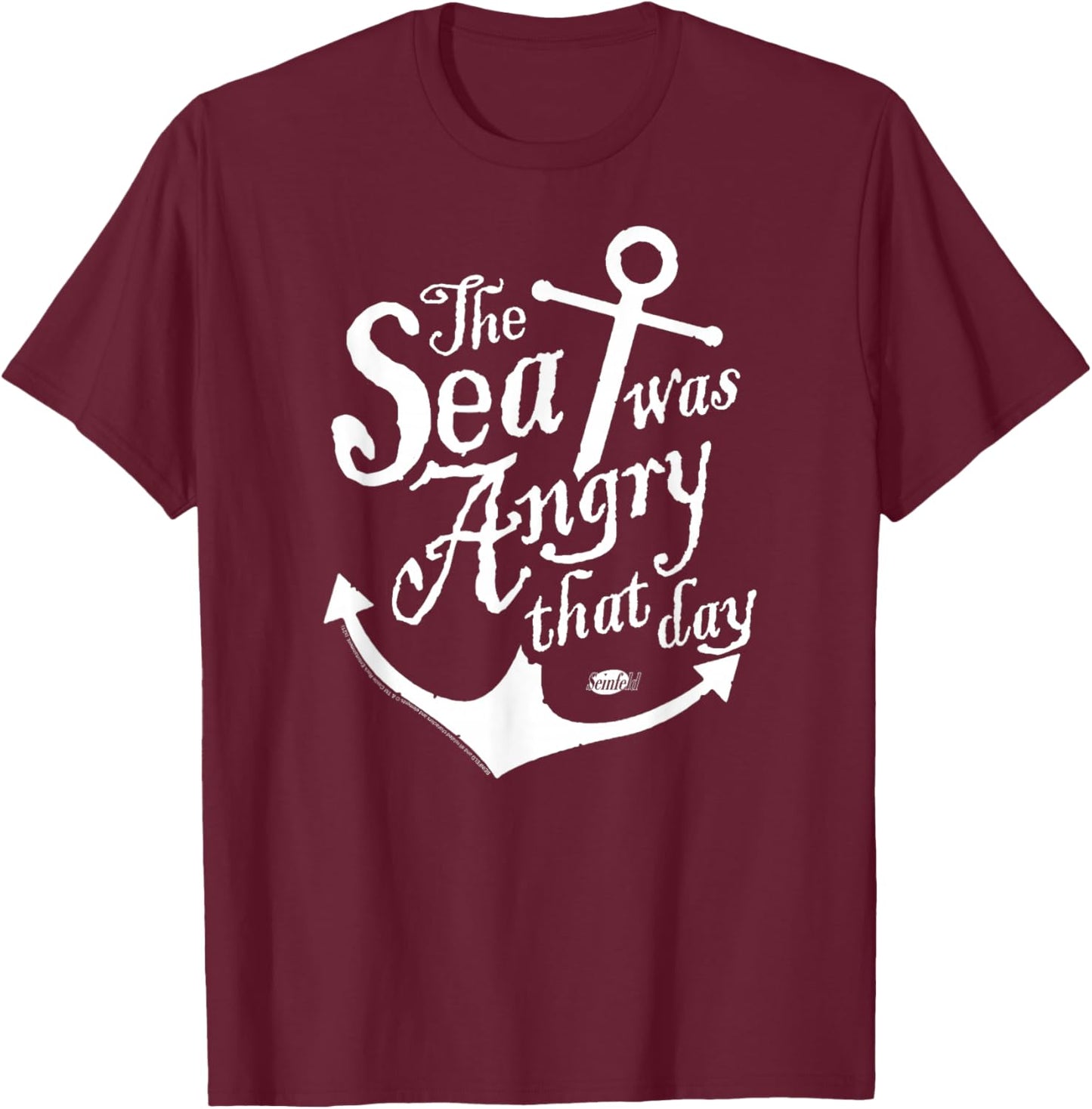 Seinfeld The Sea was Angry Anchor Funny 90's TV Show T-Shirt - T-Shirt | Maroon