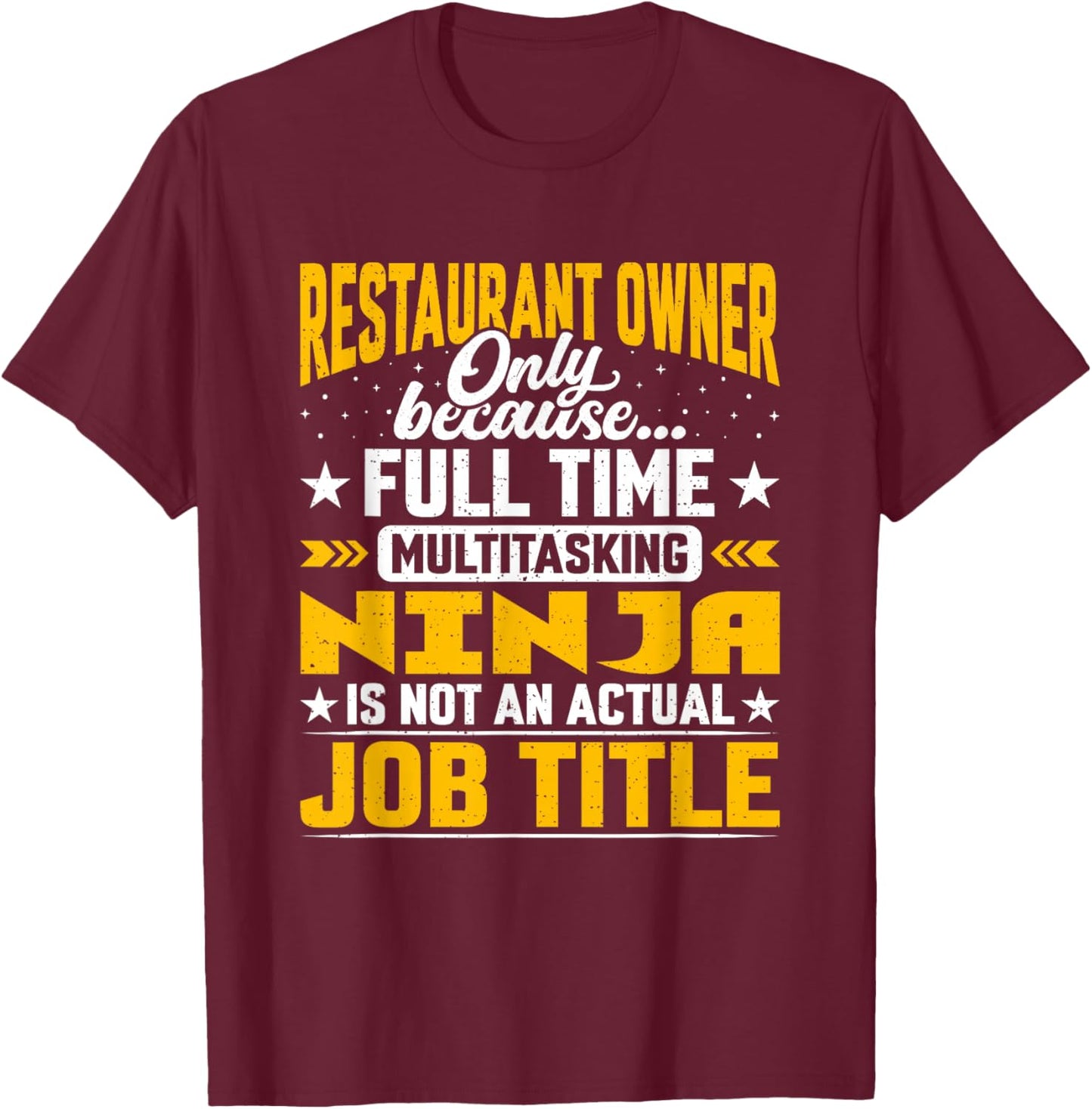 Restaurant Owner Job Title Funny Restaurant Proprietor T-Shirt - T-Shirt | Maroon