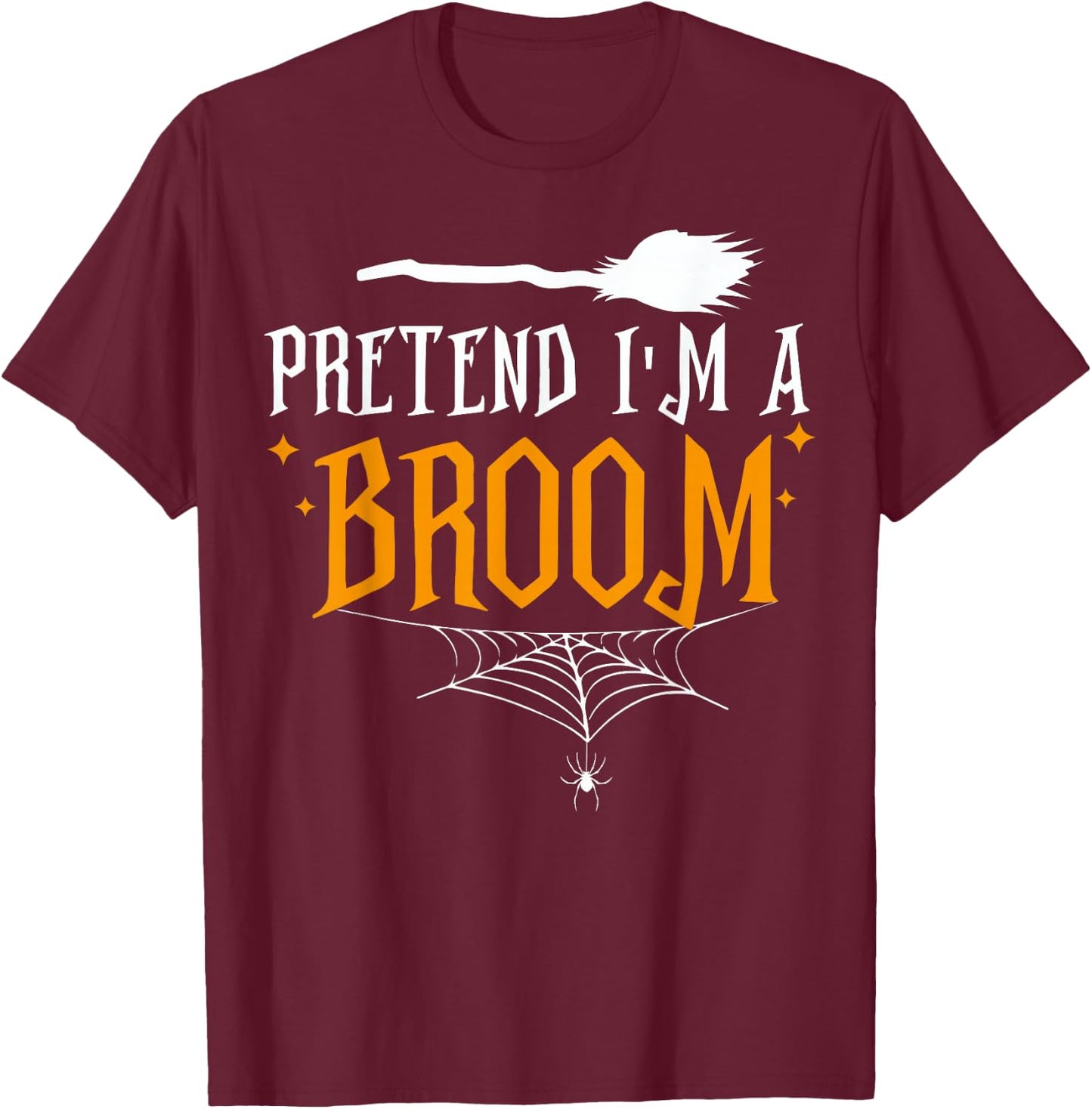 Pretend I'm a Broom Lazy Halloween Costume T-Shirt - T-Shirt | Maroon