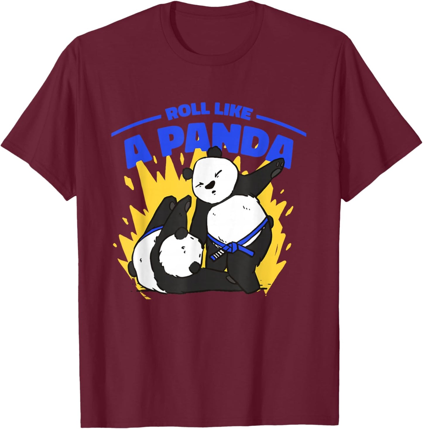 Roll Like A Panda - Funny BJJ Jiu Jitsu Blue Belt Panda T-Shirt - T-Shirt | Maroon