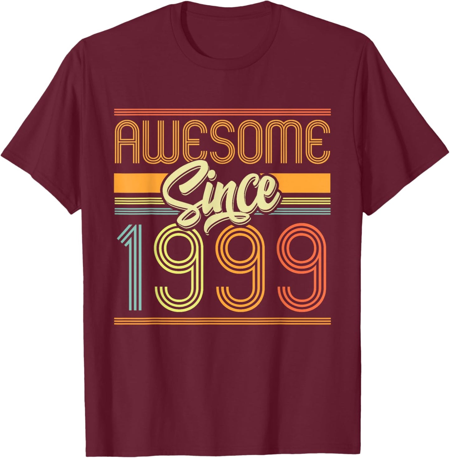 Awesome Since 1999 26th Birthday 26 Years Old Bday Men Women T-Shirt - T-Shirt | Maroon