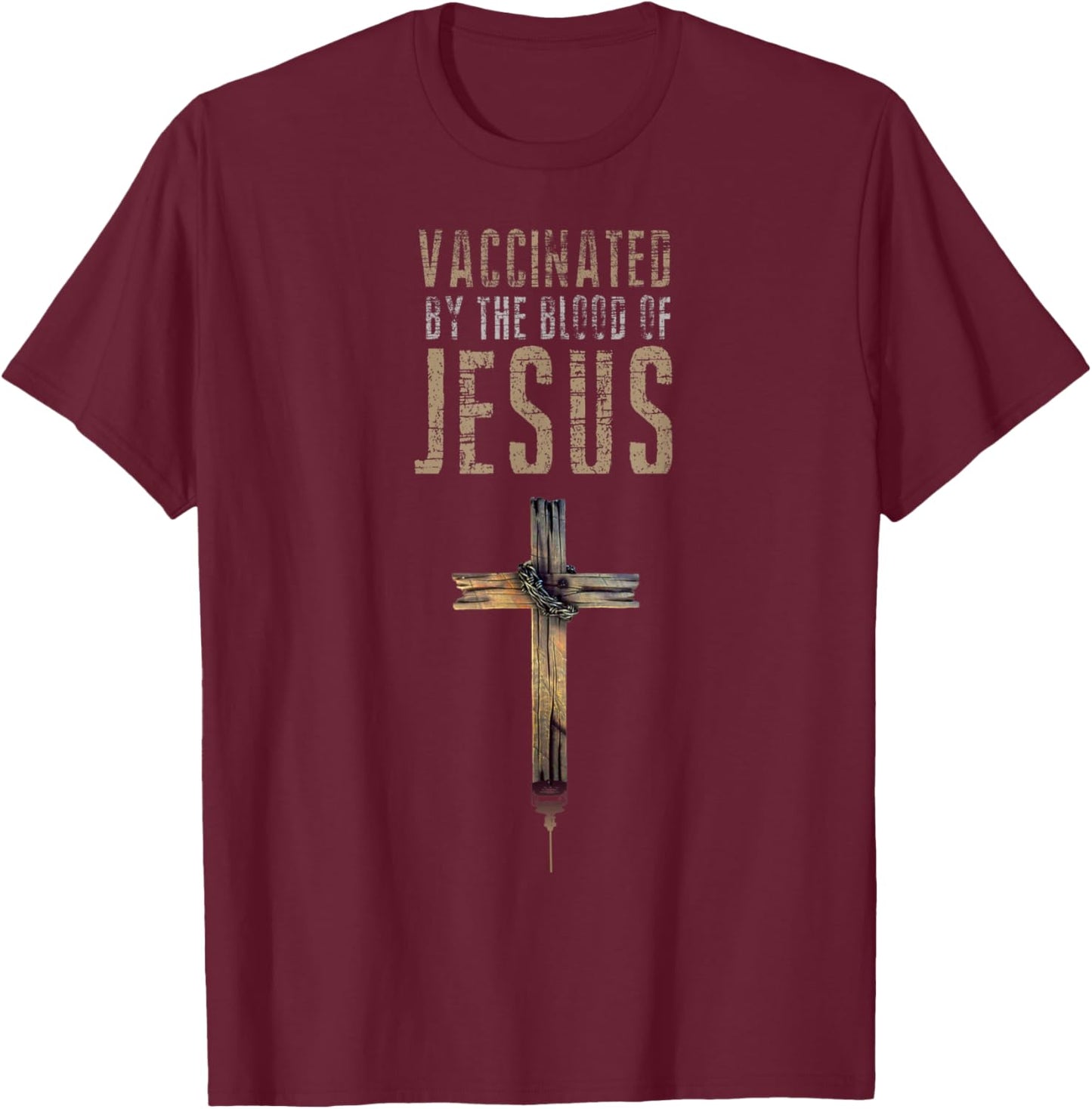 Fully Vaccinated By The Blood Of Jesus Funny Christian T-Shirt - T-Shirt | Maroon
