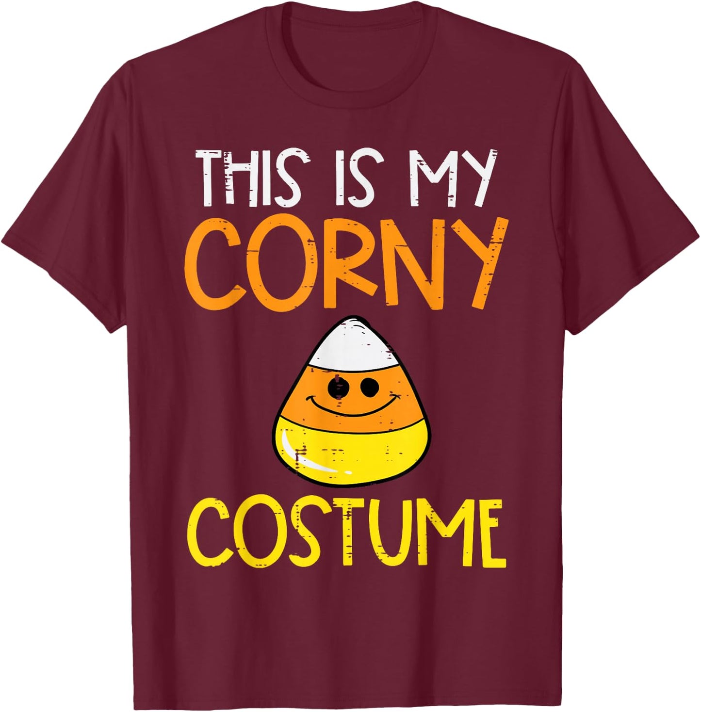 Halloween This My Corny Costume Candy Corn Kids Men Women T-Shirt - T-Shirt | Maroon