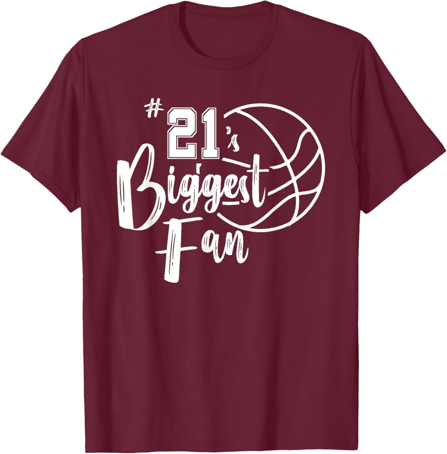 Number 21's Biggest Fan Shirt Basketball Player Mom Dad T-Shirt - T-Shirt | Maroon