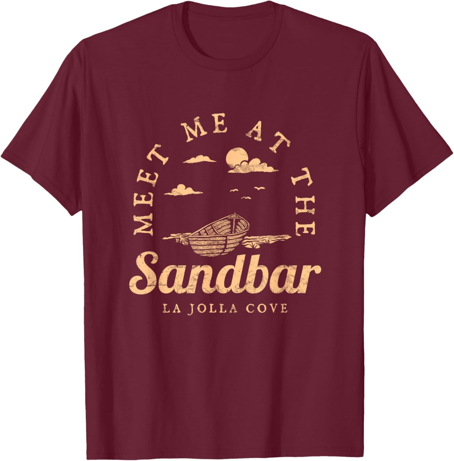 Meet Me at the Sandbar La Jolla Cove Vacation California T-Shirt - T-Shirt | Maroon