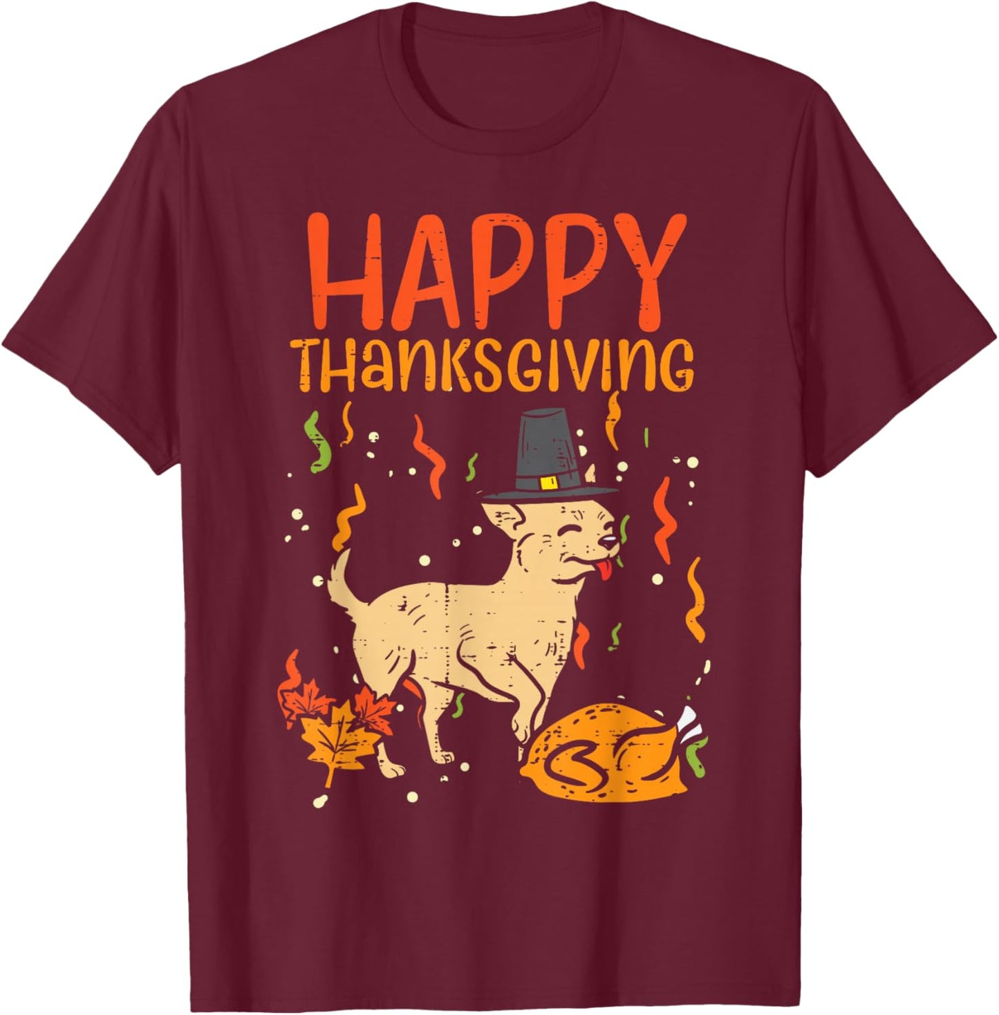 Happy Thanksgiving Chihuahua Turkey Chiwawa Dog Fall Autumn T-Shirt - T-Shirt | Maroon