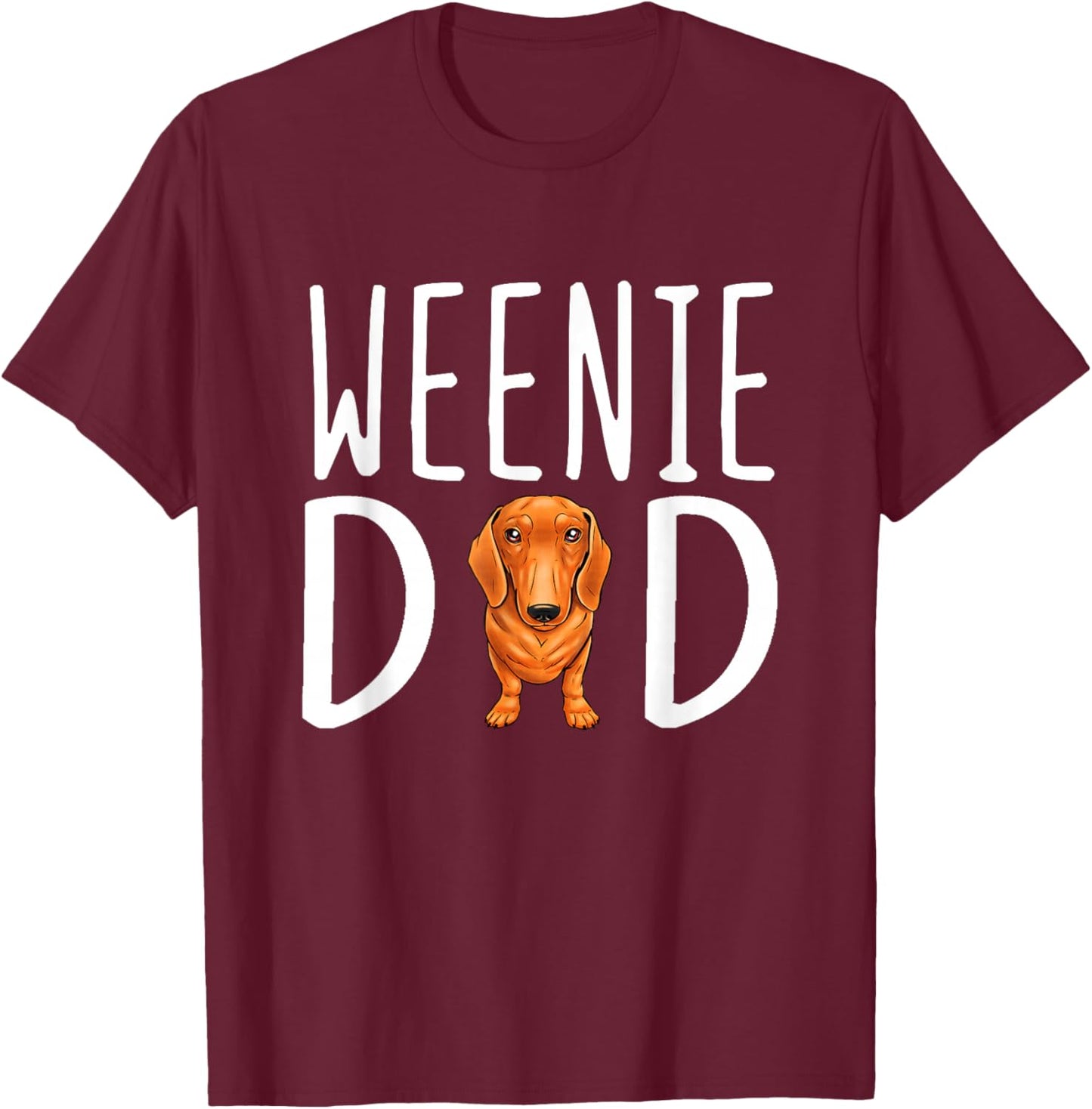 Weenie Papa Dachshund Dad Weenie Dad T-Shirt - T-Shirt | Maroon