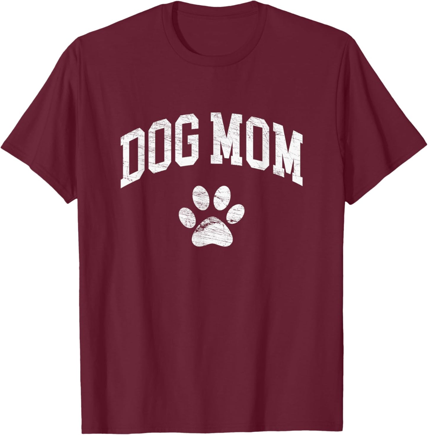 Dog Mom - Vintage Distressed Design - Funny Dog Paw Small T-Shirt - T-Shirt | Maroon