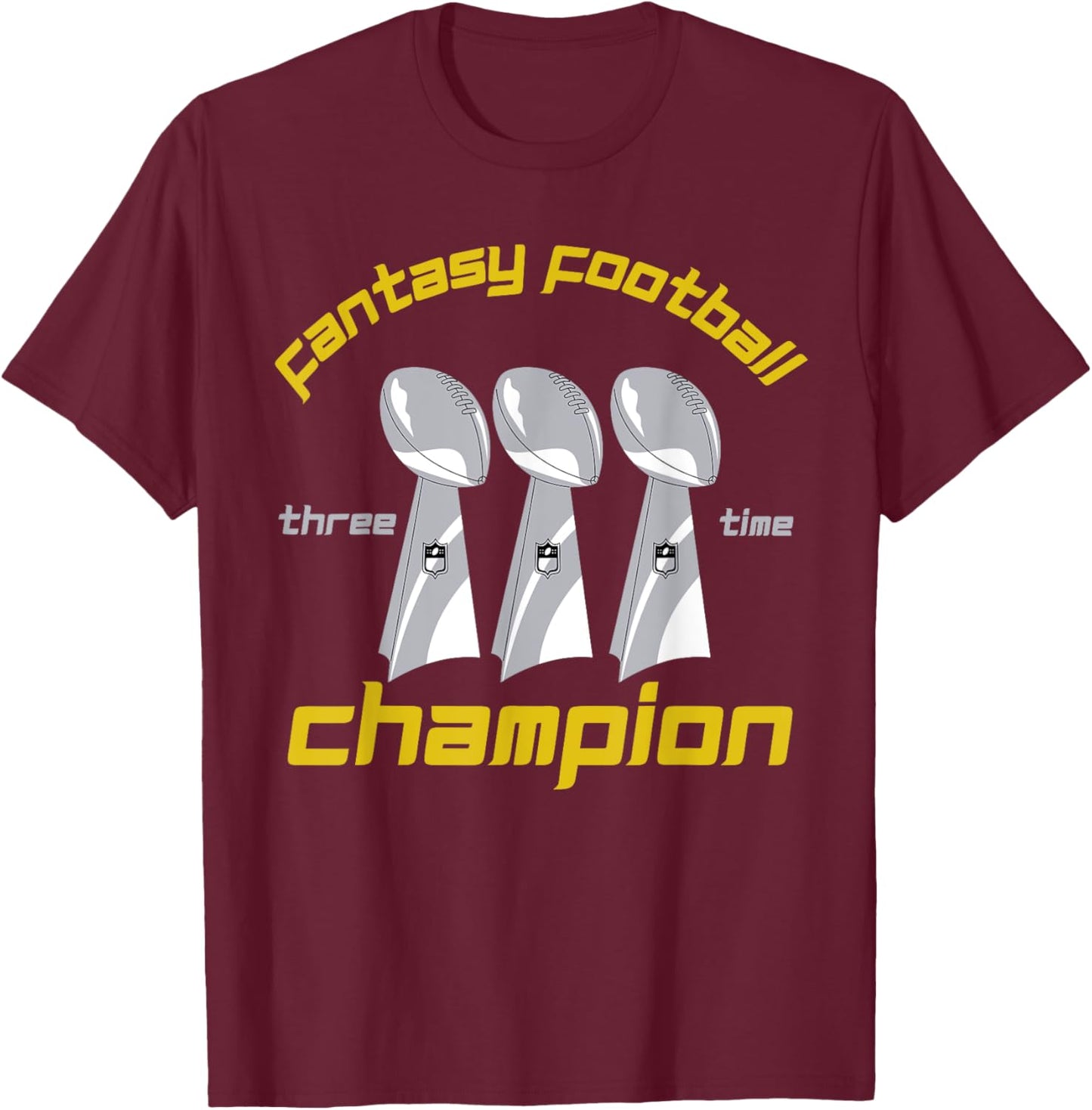 Fun Three Time Fantasy Football League Champion Trophy T-Shirt - T-Shirt | Maroon