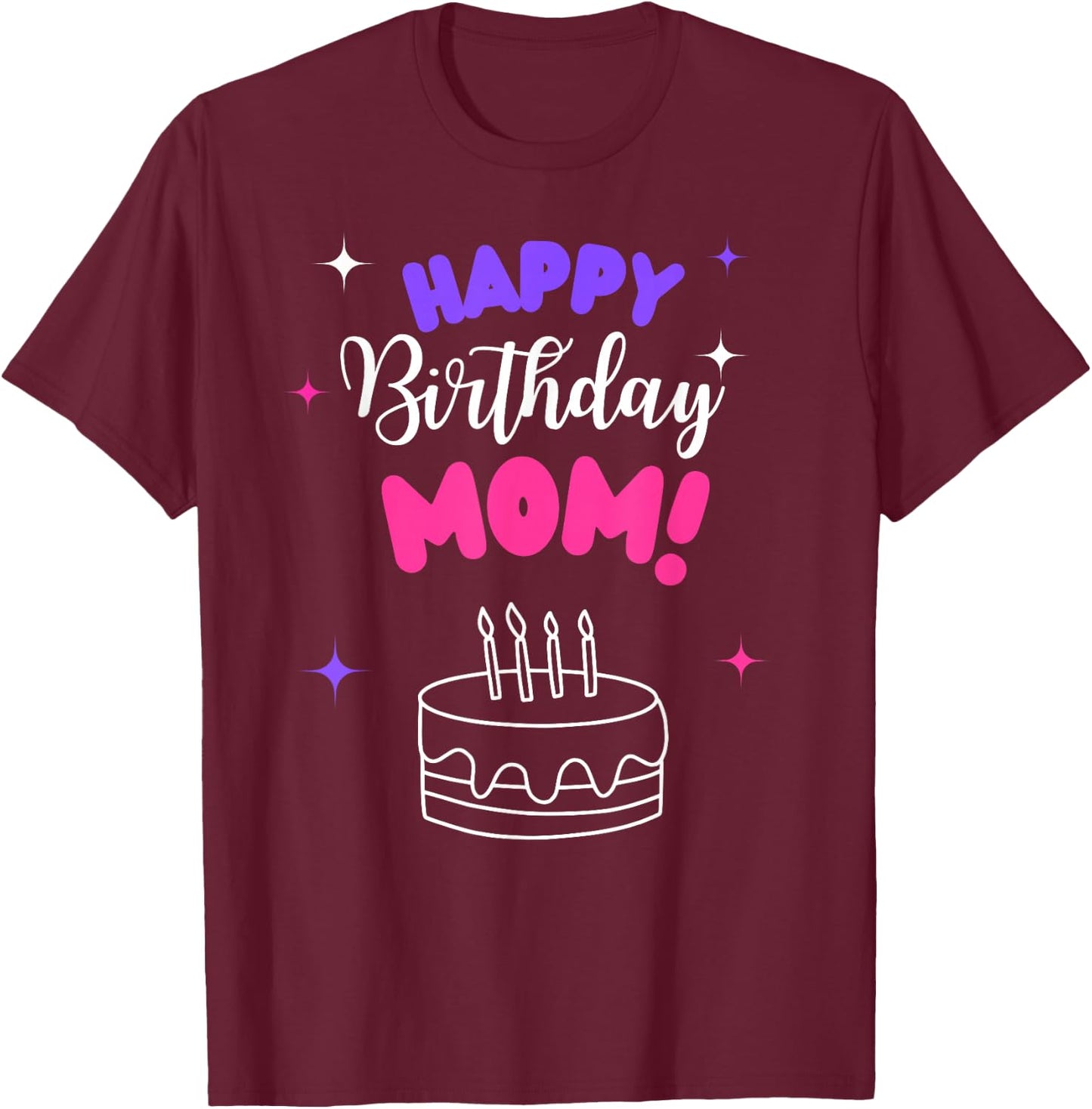 Happy Birthday Mom Birthday Bday Costume Family Party T-Shirt - T-Shirt | Maroon