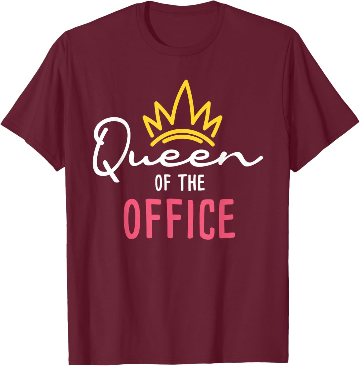 Queen Of The Office - Admin Office Administrative Assistant T-Shirt - T-Shirt | Maroon