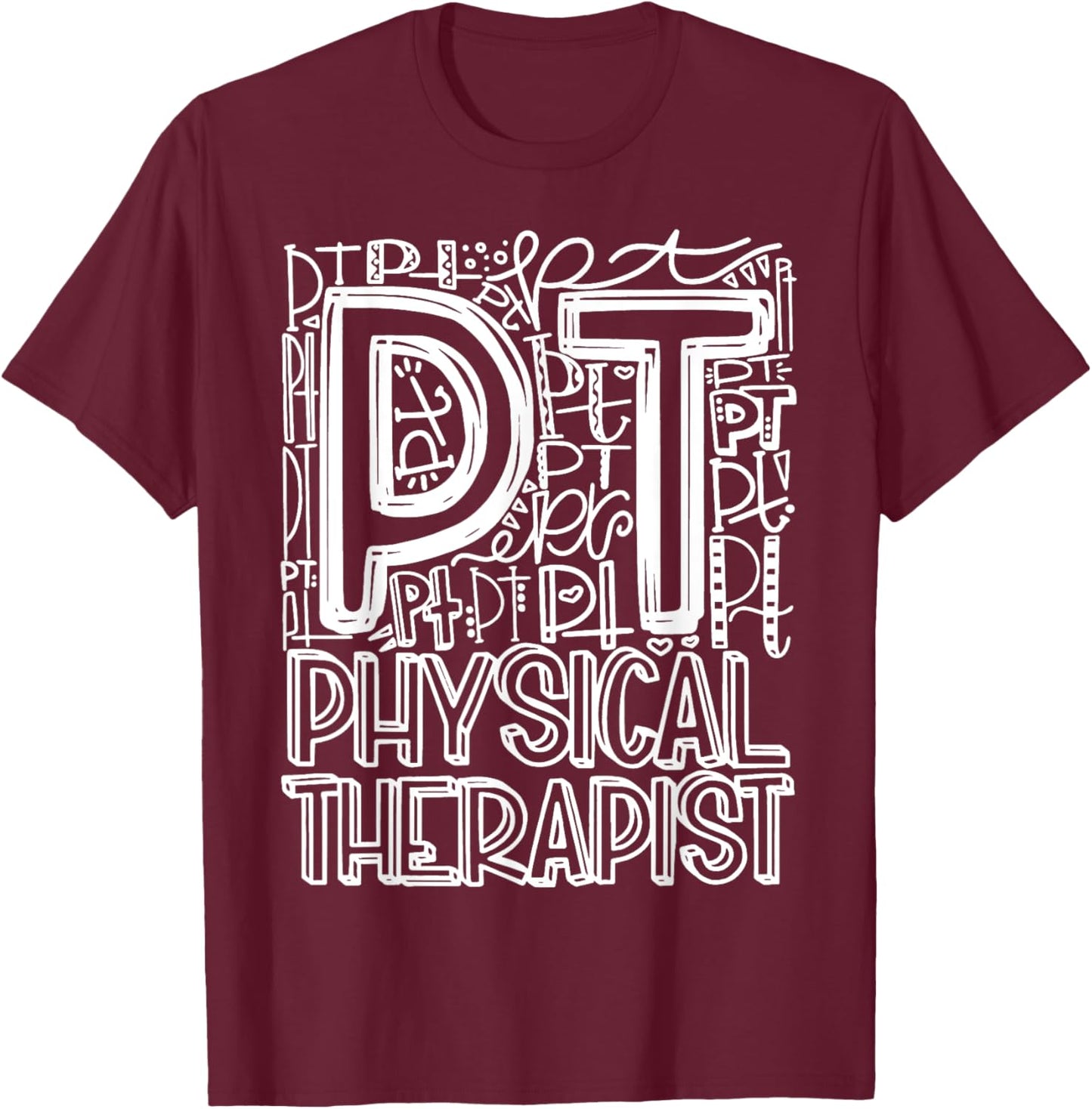 Typography Designs Physical Therapist PT Nurse 2021 T-Shirt - T-Shirt | Maroon