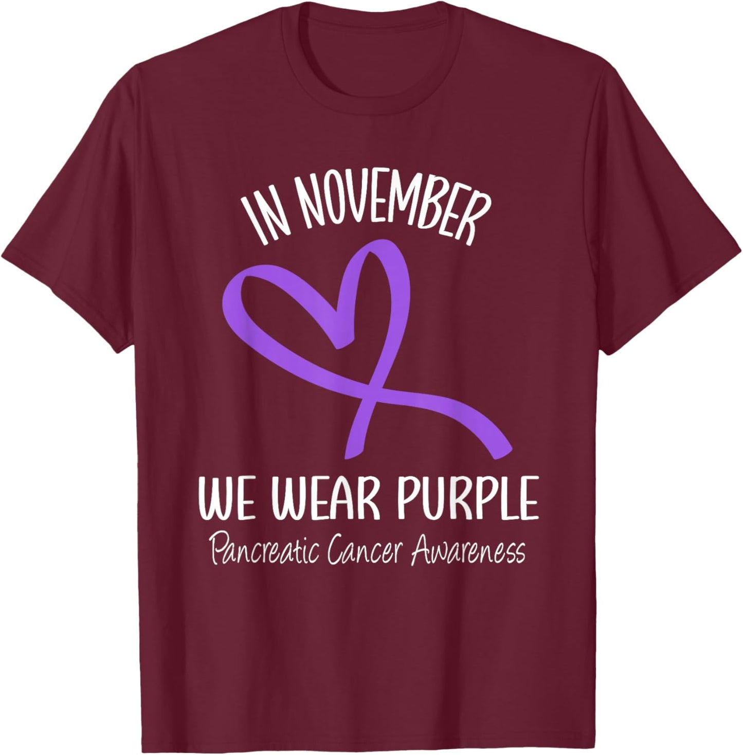 Heart In November We Wear Purple Pancreatic Cancer Awareness T-Shirt - T-Shirt | Maroon