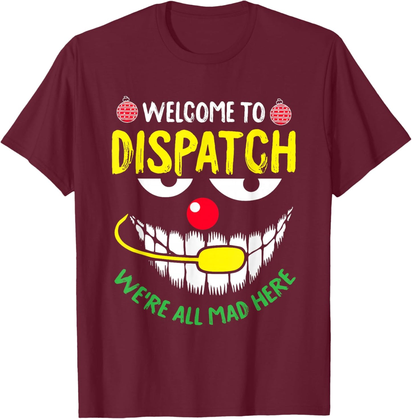 Welcome To Dispatch Christmas Funny X-Mas Pajama Dispatcher T-Shirt - T-Shirt | Maroon