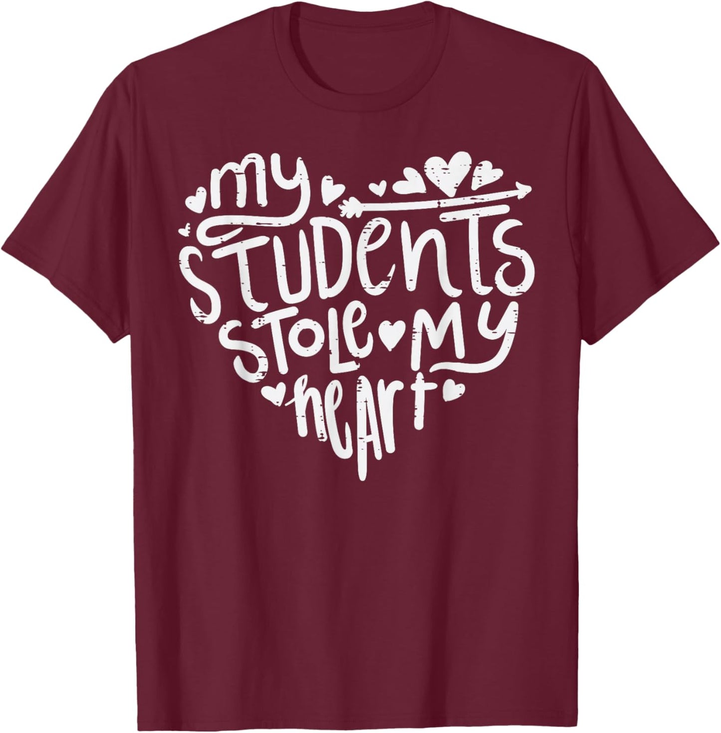 Students stole my heart teacher Valentine's Day T-Shirt - T-Shirt | Maroon