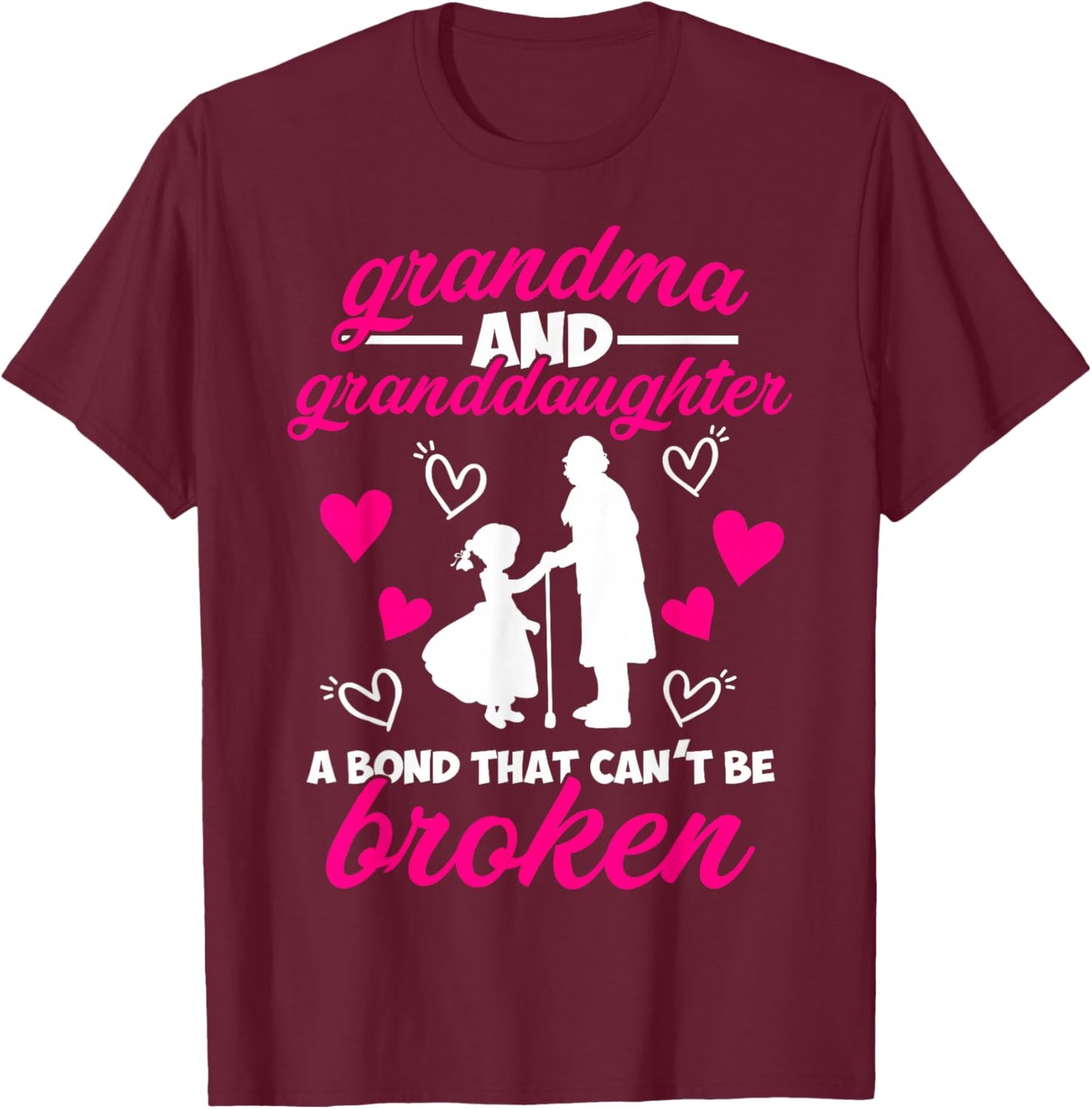 Cute Grandma And Granddaughter A Bond That Can't Be Broken T-Shirt - T-Shirt | Maroon