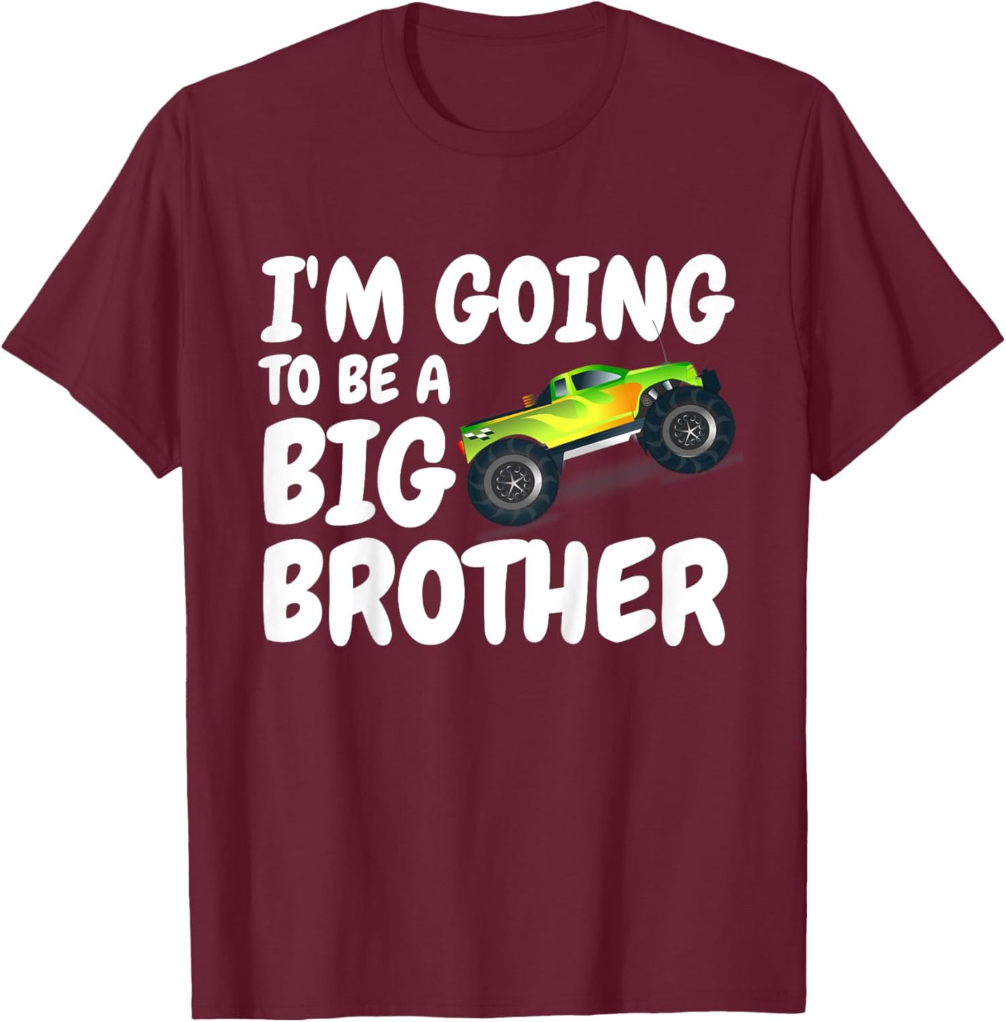 Kids I'm Going To Be A Big Brother Announcement Monster Truck Car T-Shirt - T-Shirt | Maroon